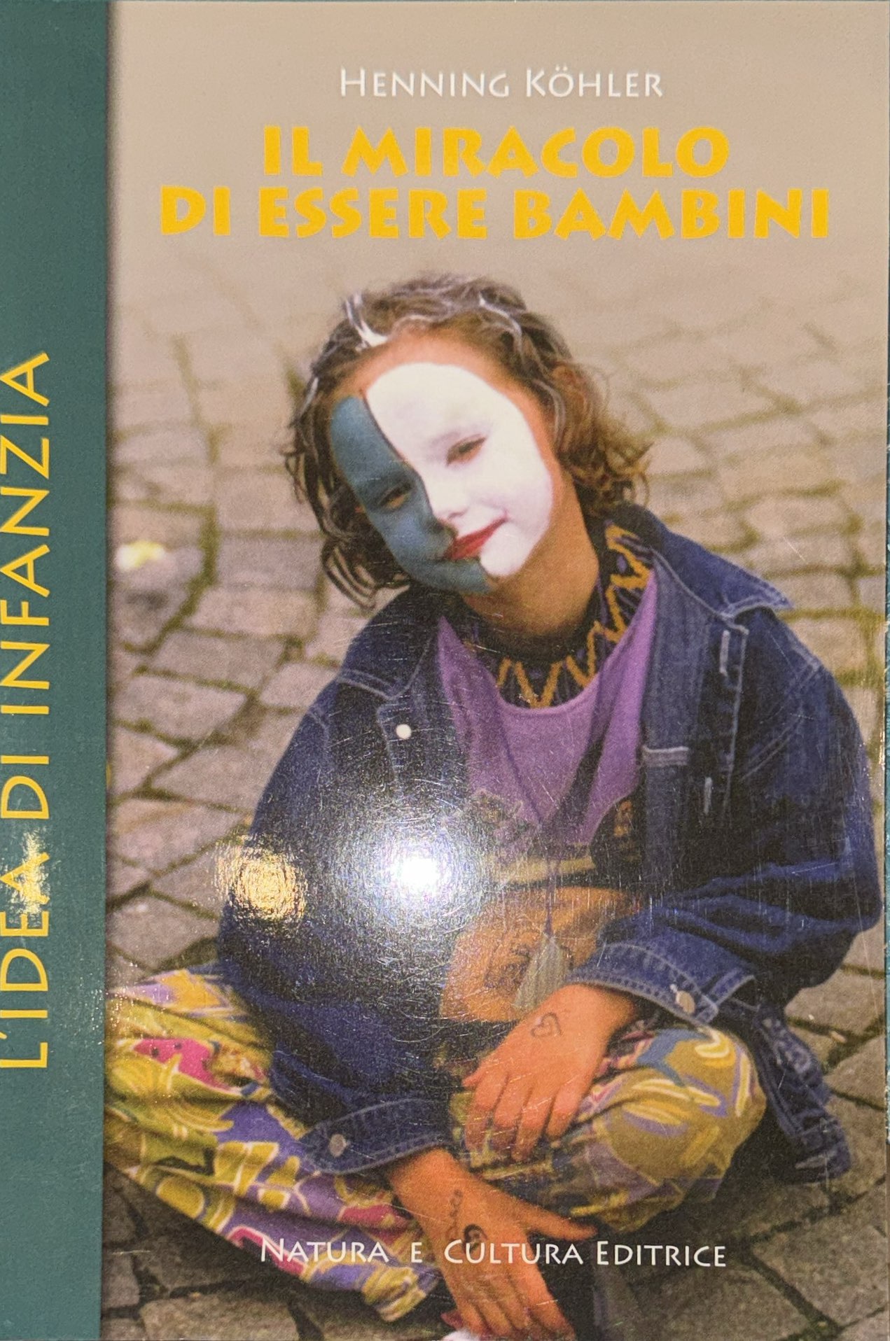 Il miracolo di essere bambini. L'idea di infanzia