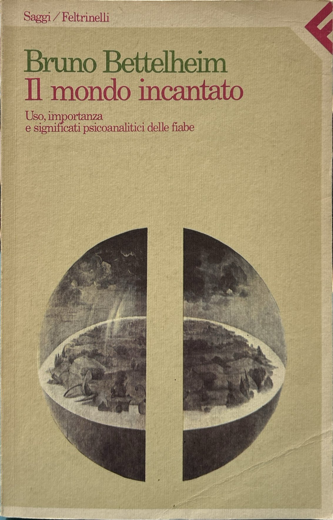 Il mondo incantato uso, importanza e significati psicoanalitici delle fiabe