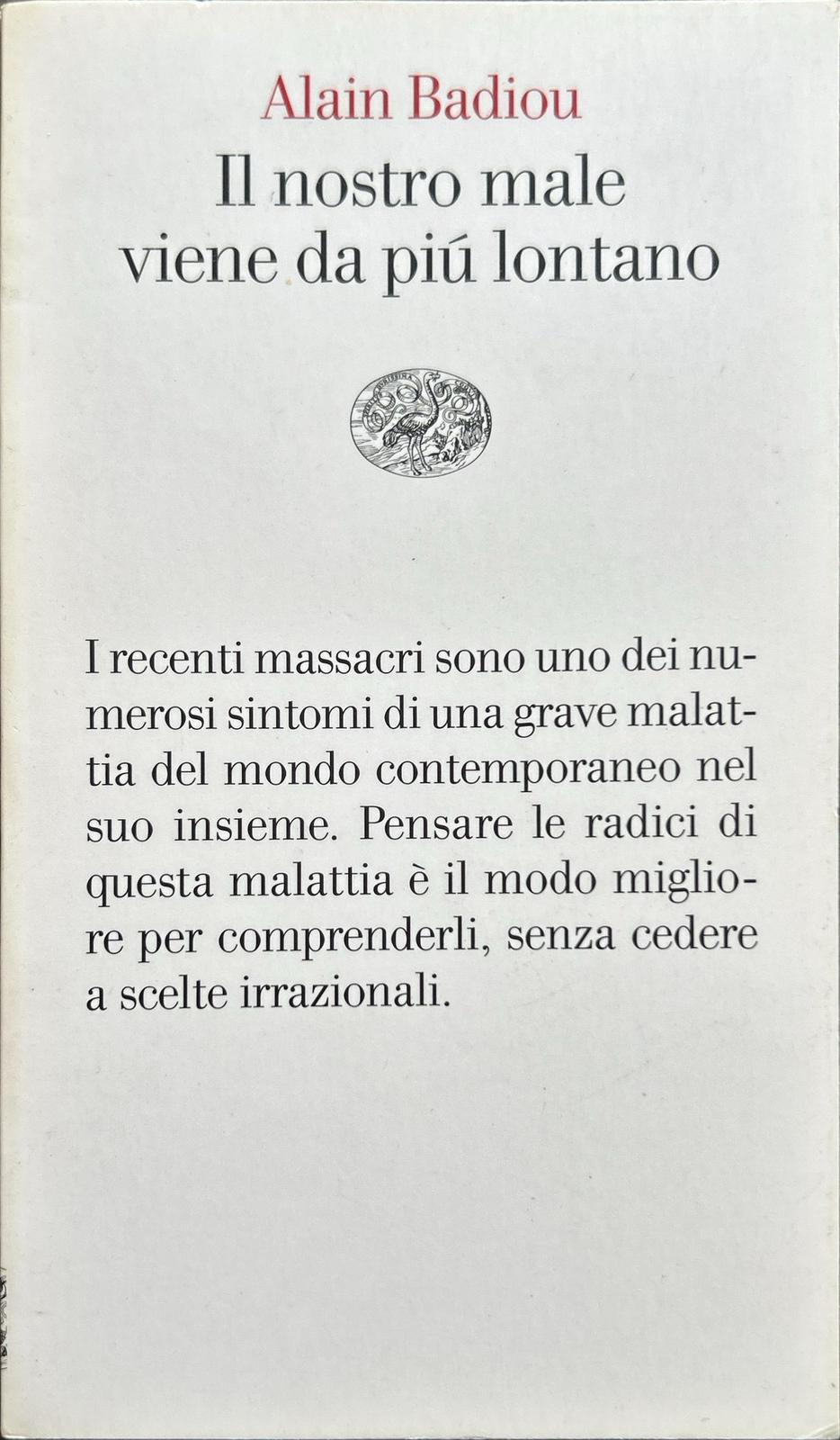 Il nostro male viene da più lontano. Pensare i massacri …