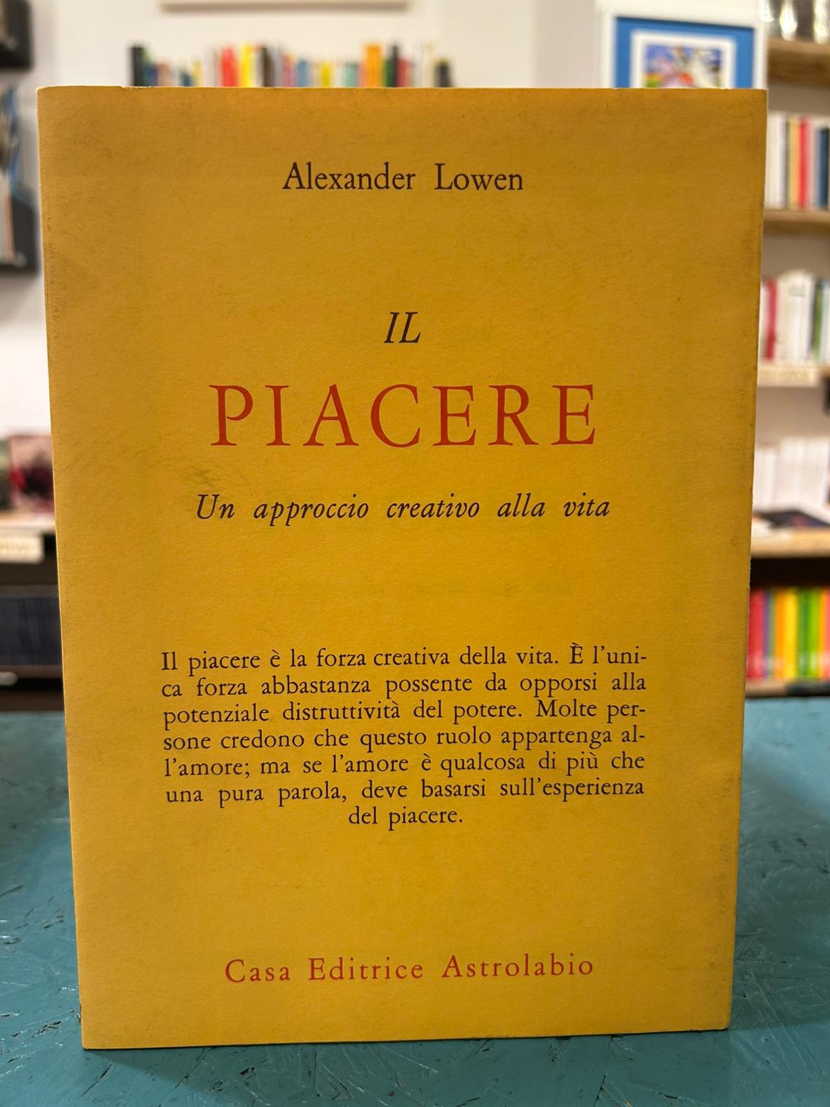 Il piacere. Un approccio creativo alla vita
