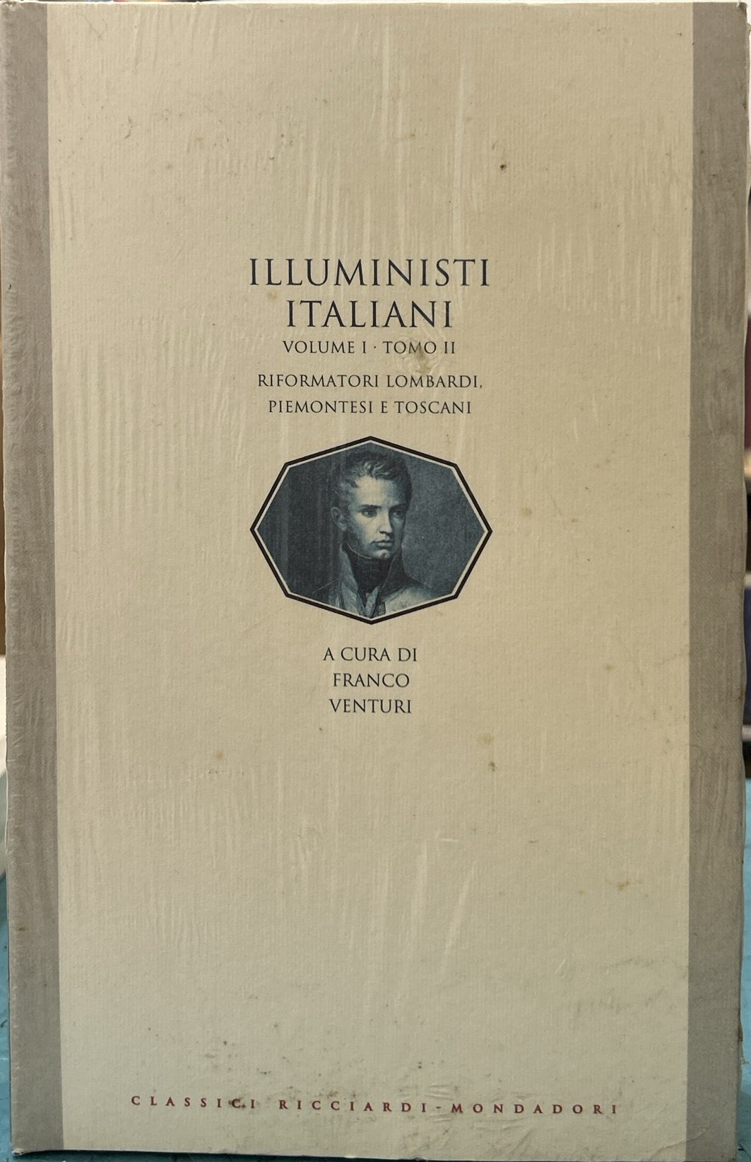 Illuministi italiani - Volumi I Tomo II - Riformatori lombardi, …