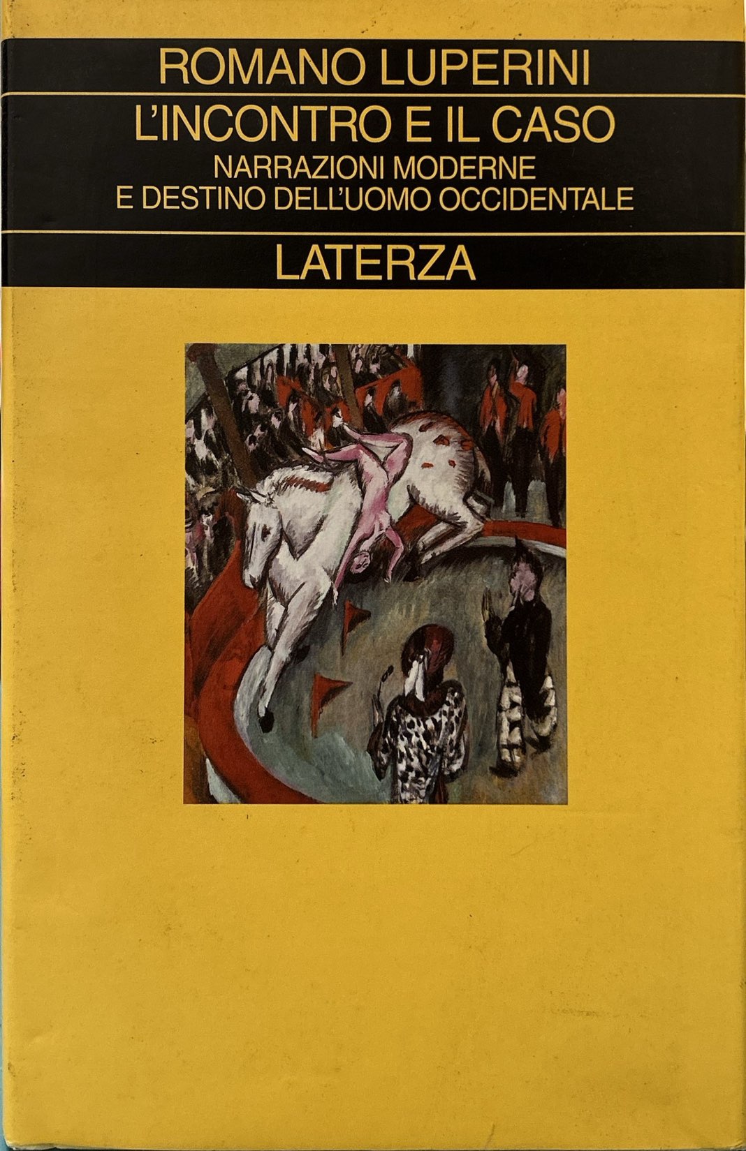 L'incontro e il caso. Narrazioni moderne e destino dell'uomo occidentale