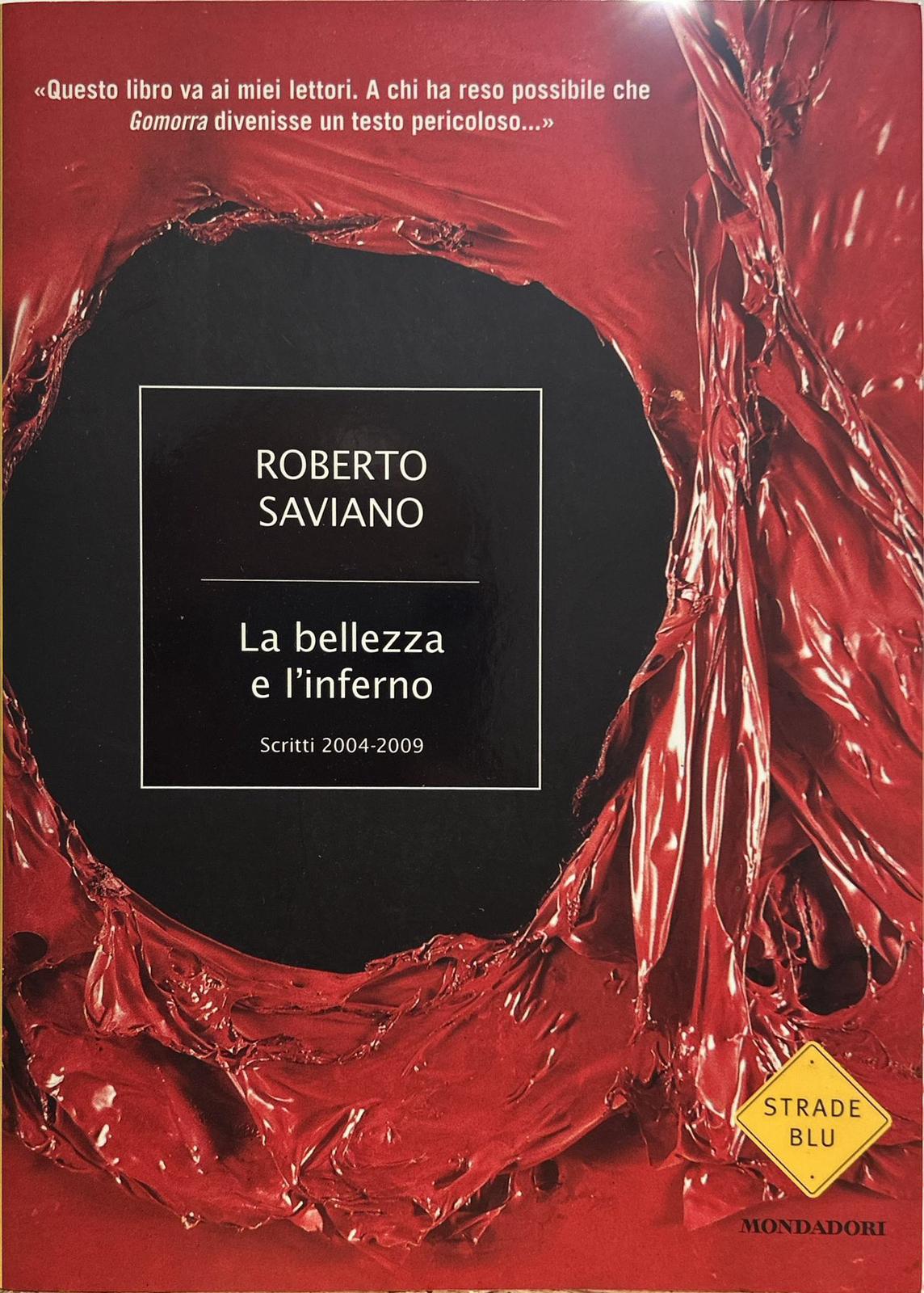 La bellezza e l'inferno. Scritti 2004-2009