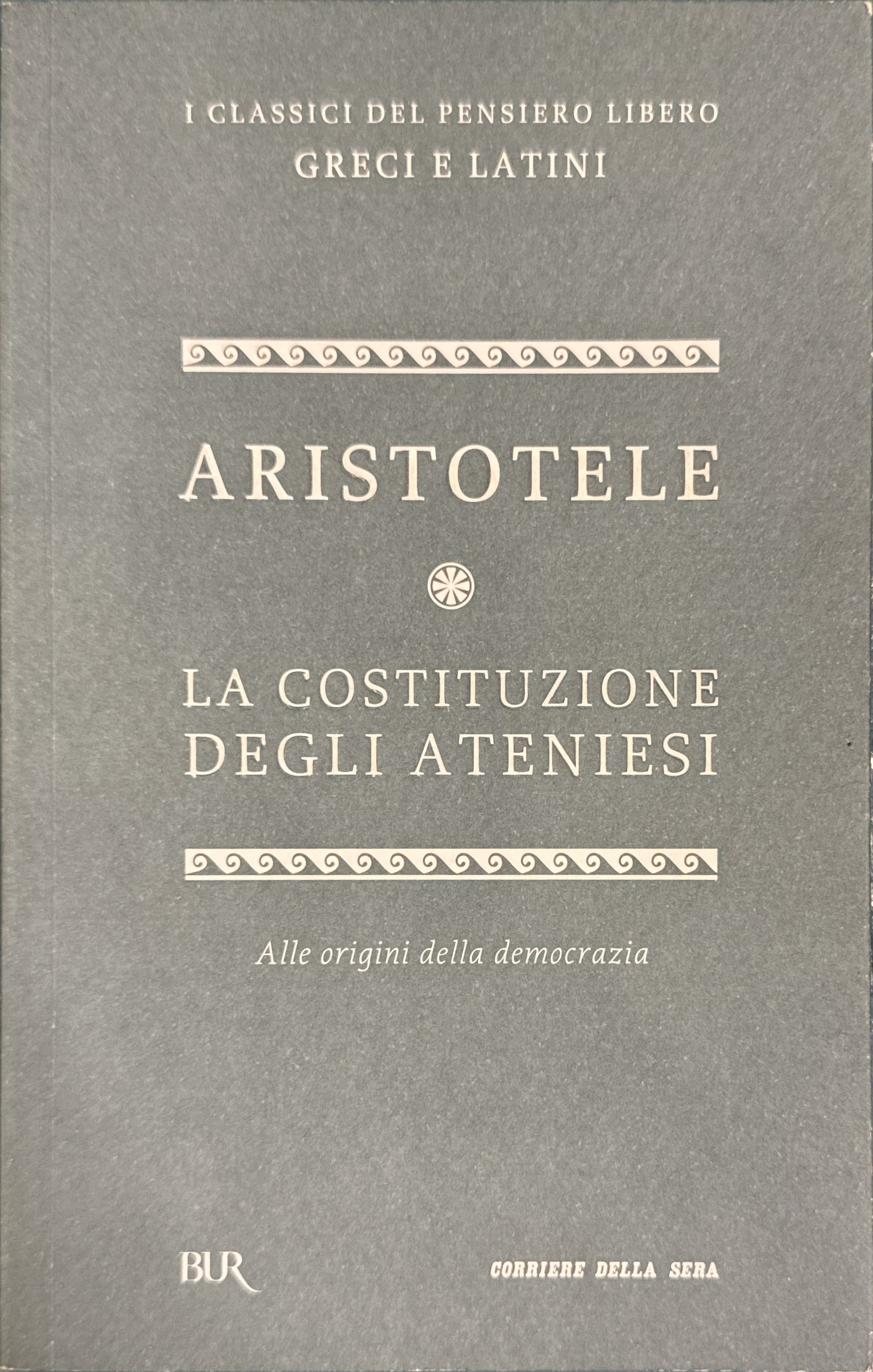 La costituzione degli Ateniesi [Alle origini della democrazia]