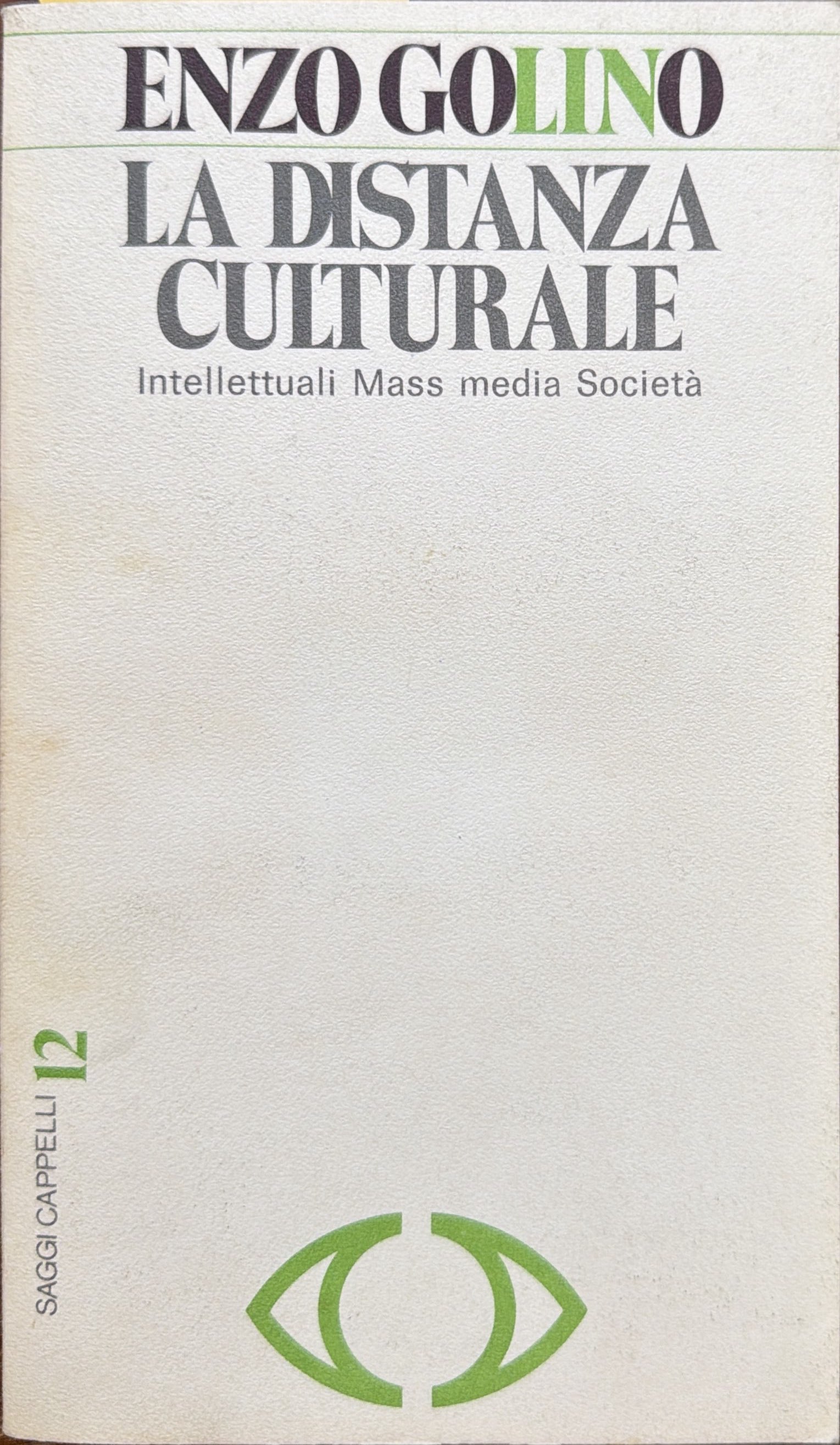 La distanza culturale. Intellettuali Mass media Società