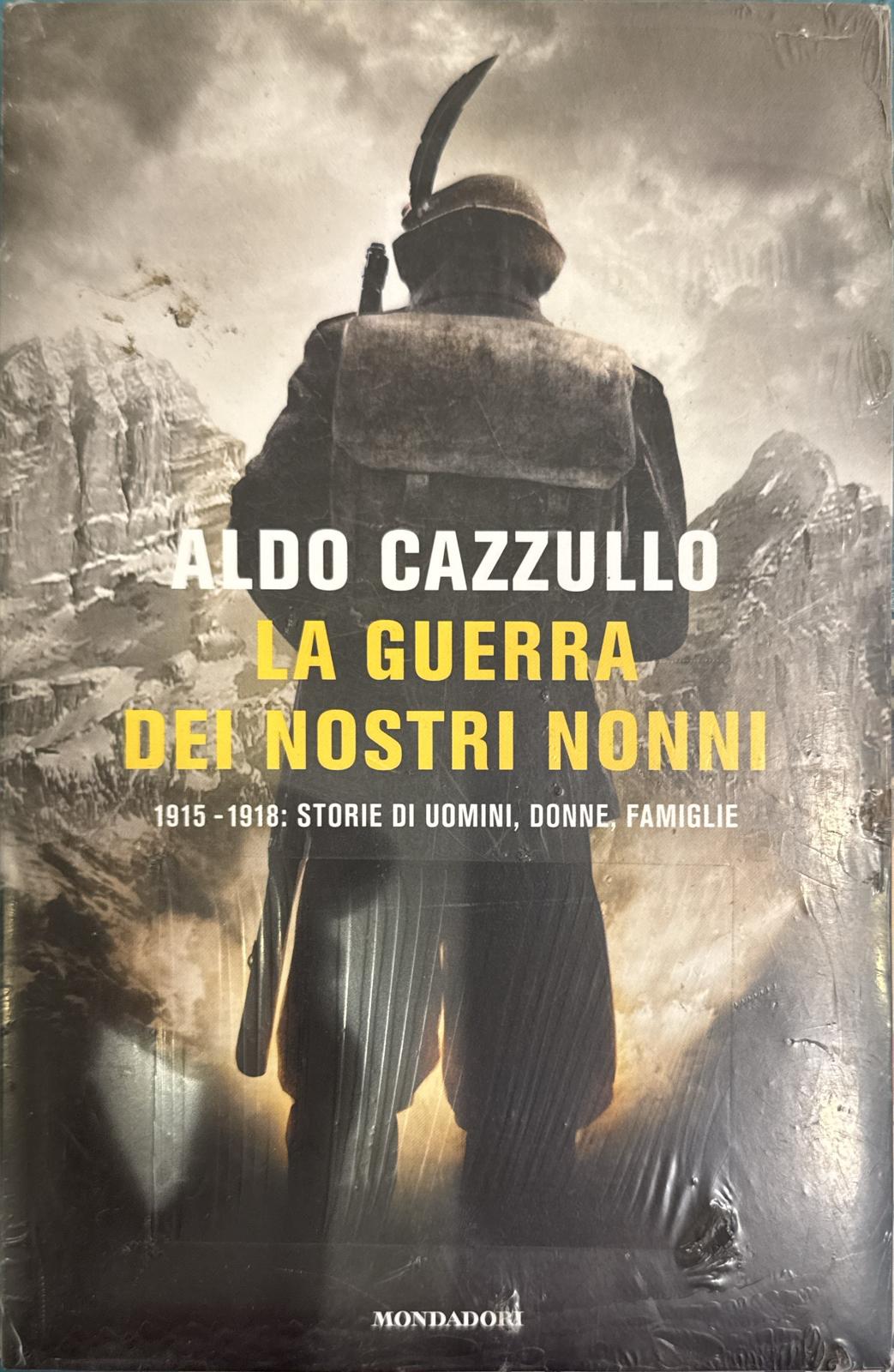 La guerra dei nostri nonni - 1915-1918 : Storie di …