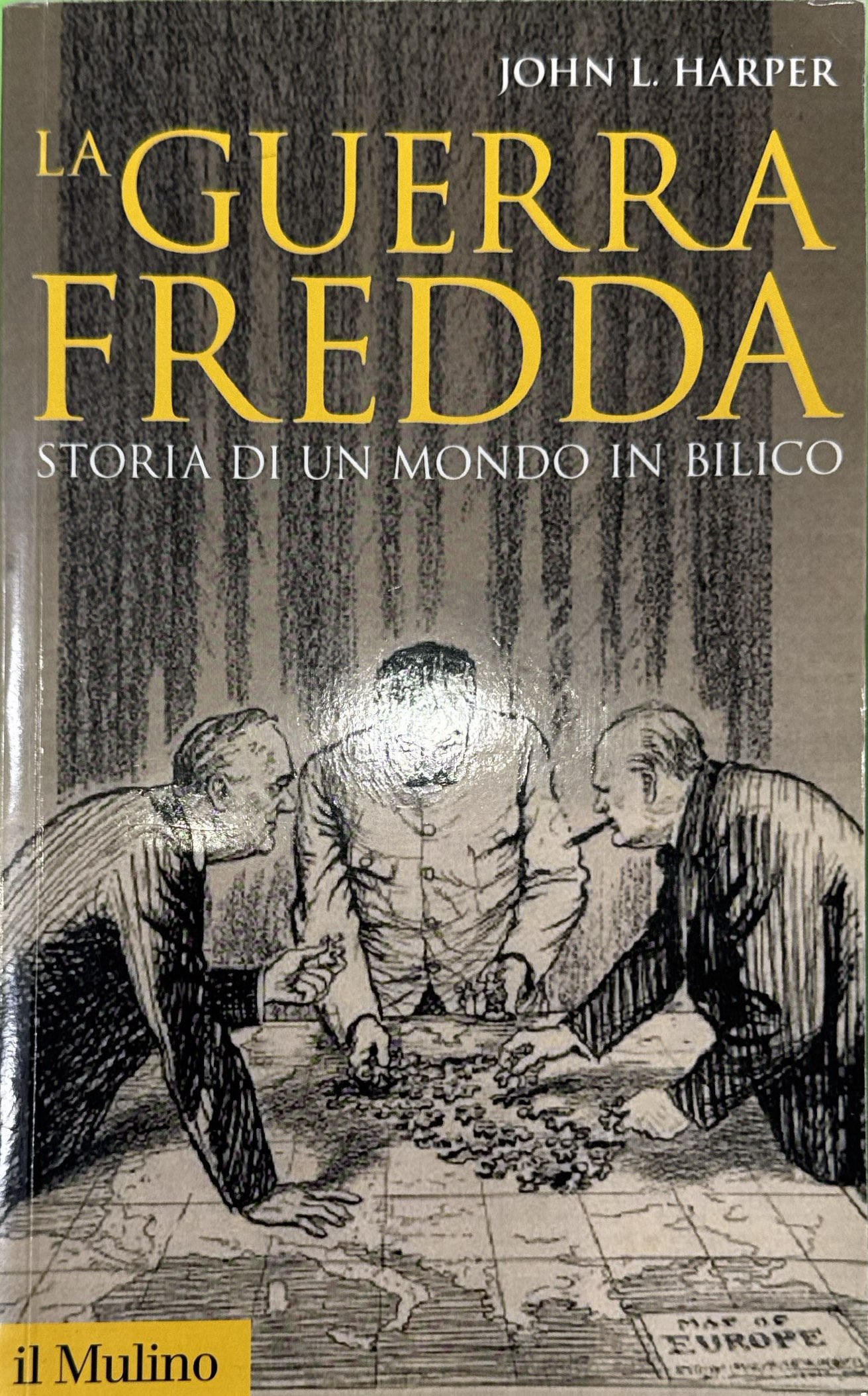 La Guerra Fredda. Storia di un mondo in bilico