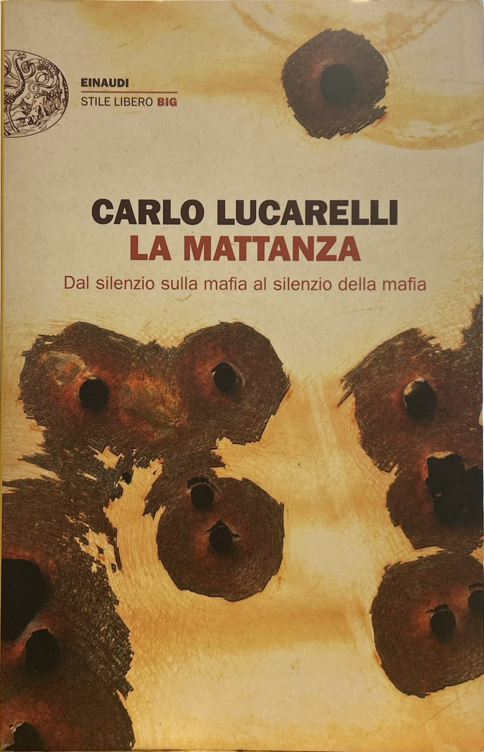 La mattanza. Dal silenzio sulla mafia al silenzio della mafia