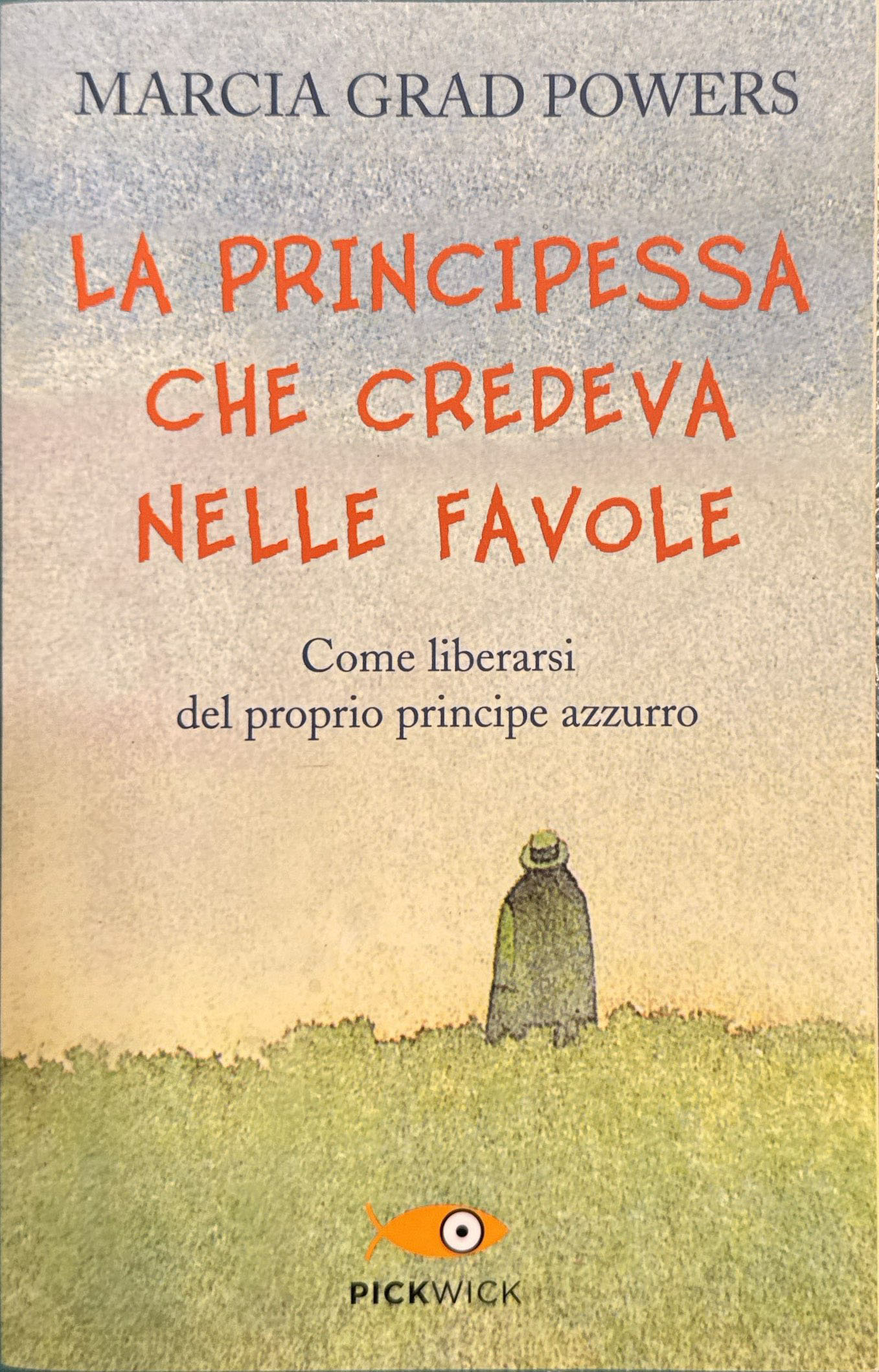 La principessa che credeva nelle favole Come liberarsi del proprio …