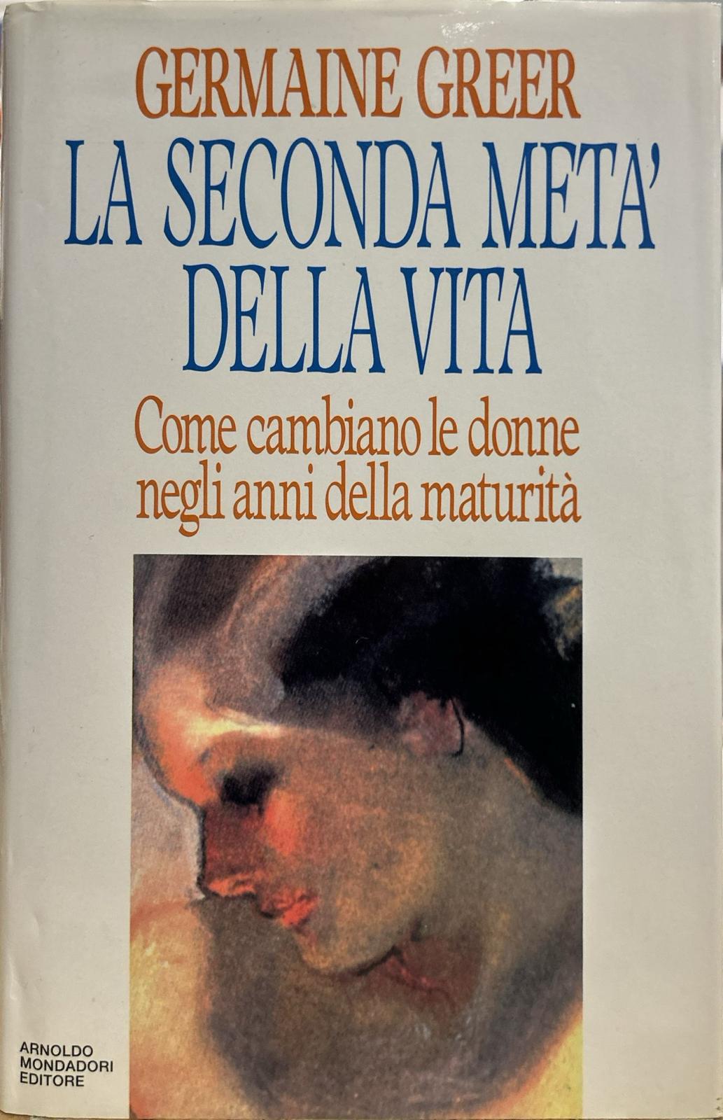 La seconda metà della vita. Come cambiano le donne negli …