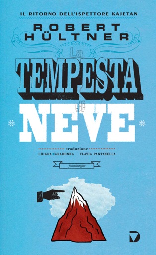 La tempesta di neve. Il ritorno dell'ispettore Kajetan Il ritorno …