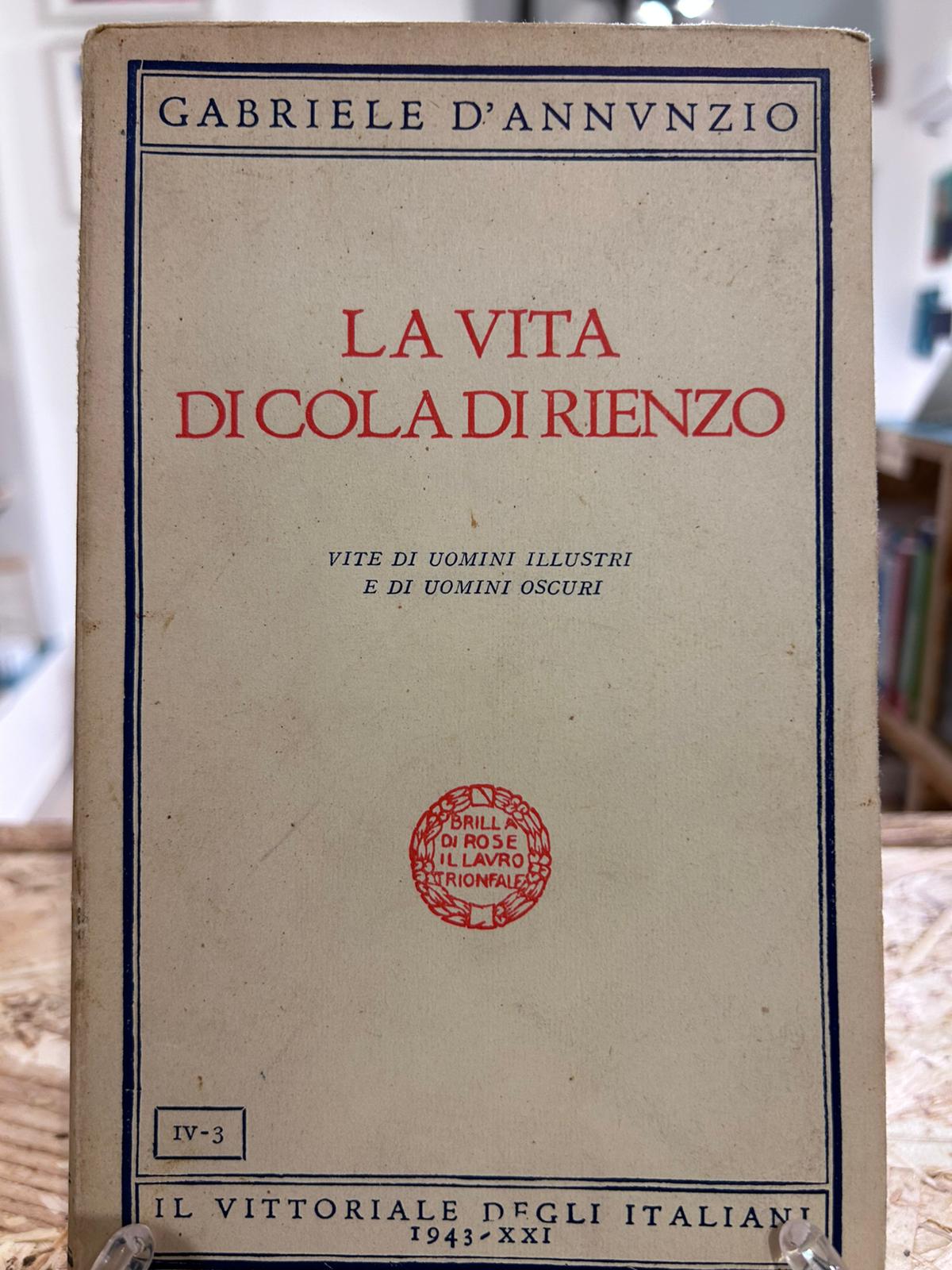 La vita di Cola Di Rienzo - Vite di uomini …