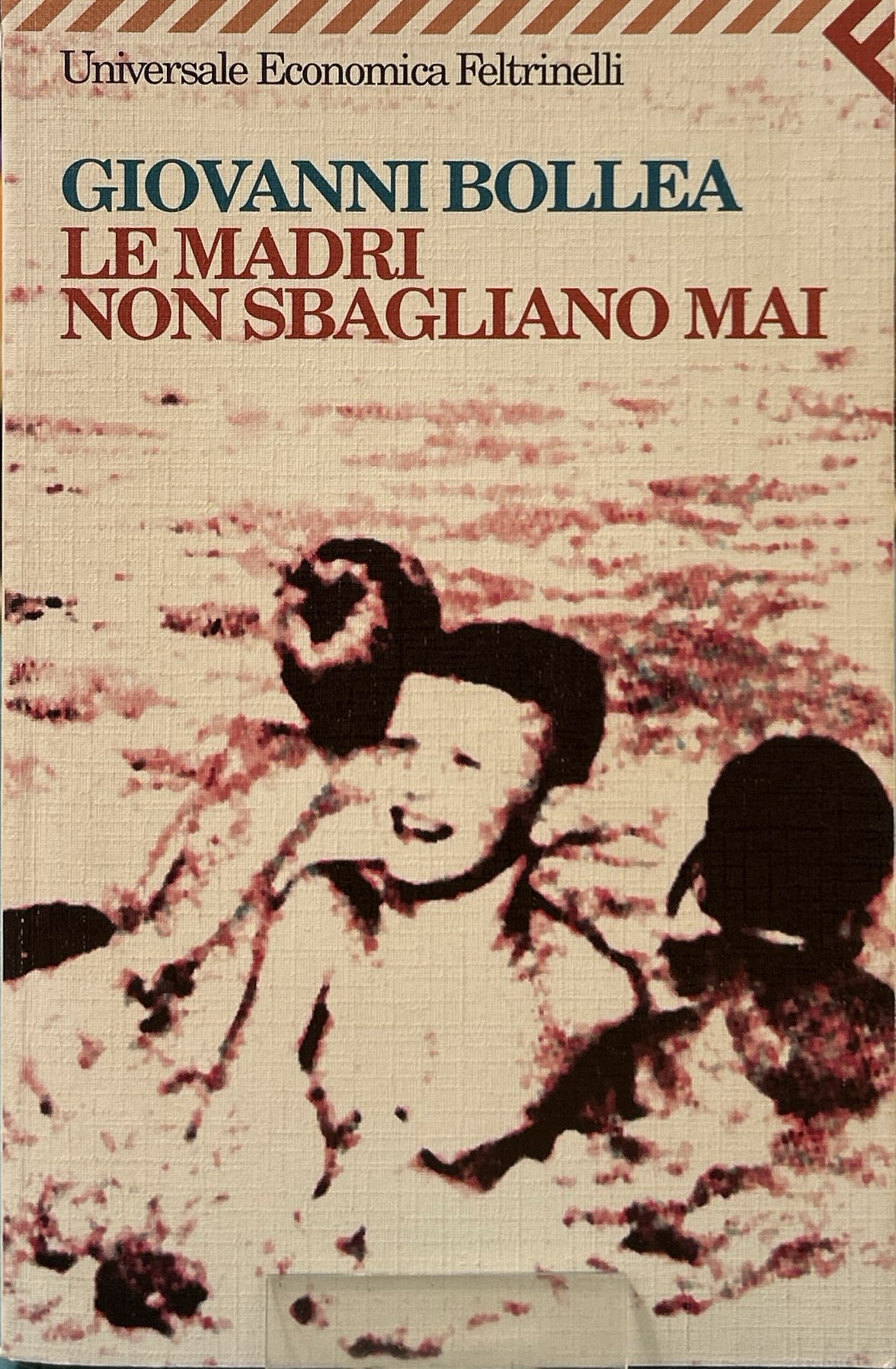Le madri non sbagliano mai