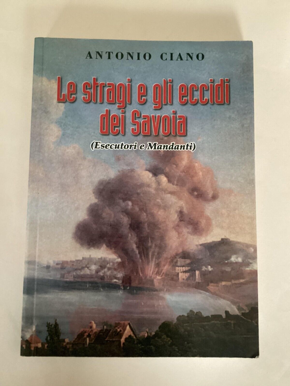 Le stragi e gli eccidi dei Savoia (esecutori e mandanti)