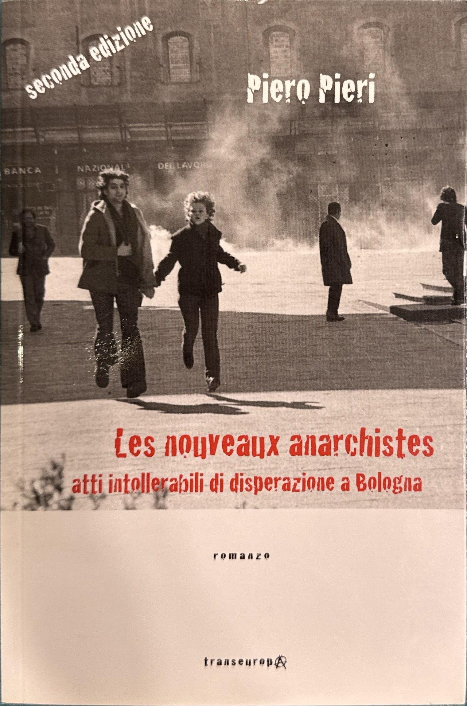 Les nouveaux anarchistes atti intollerabili di disperazione a Bologna