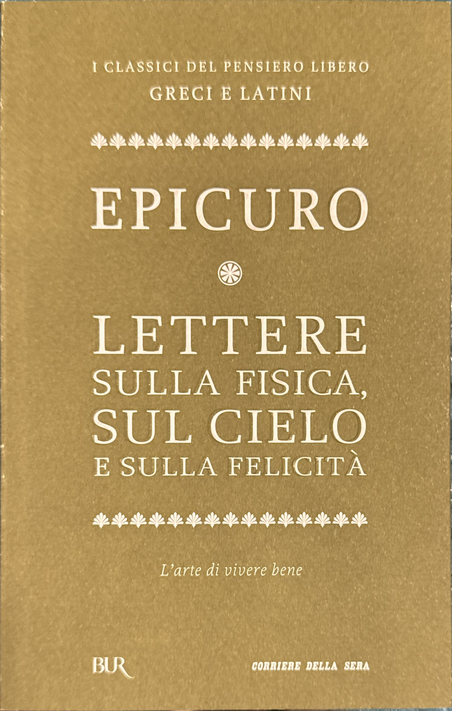 Lettere sulla fisica, sul cielo e sulla felicità [L'arte di …