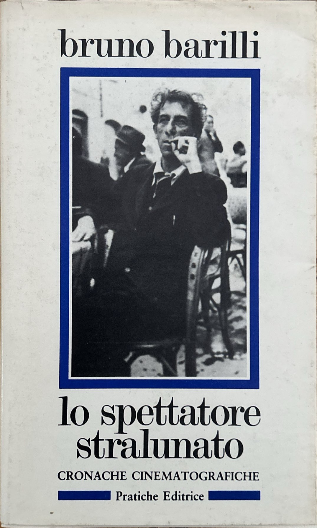 Lo spettatore stralunato [cronache cinematografiche]