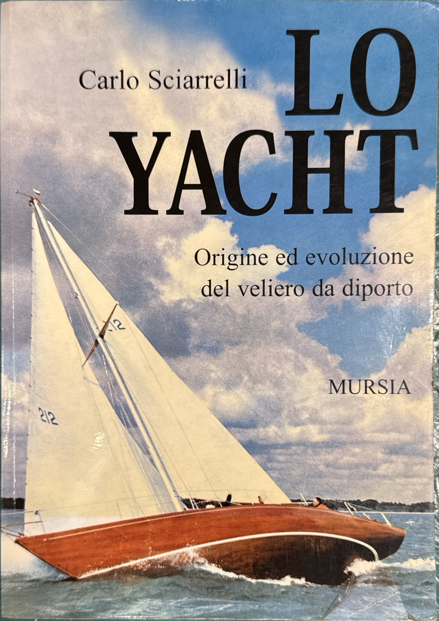 Lo yatch - Origine ed evoluzione del veliero da diporto