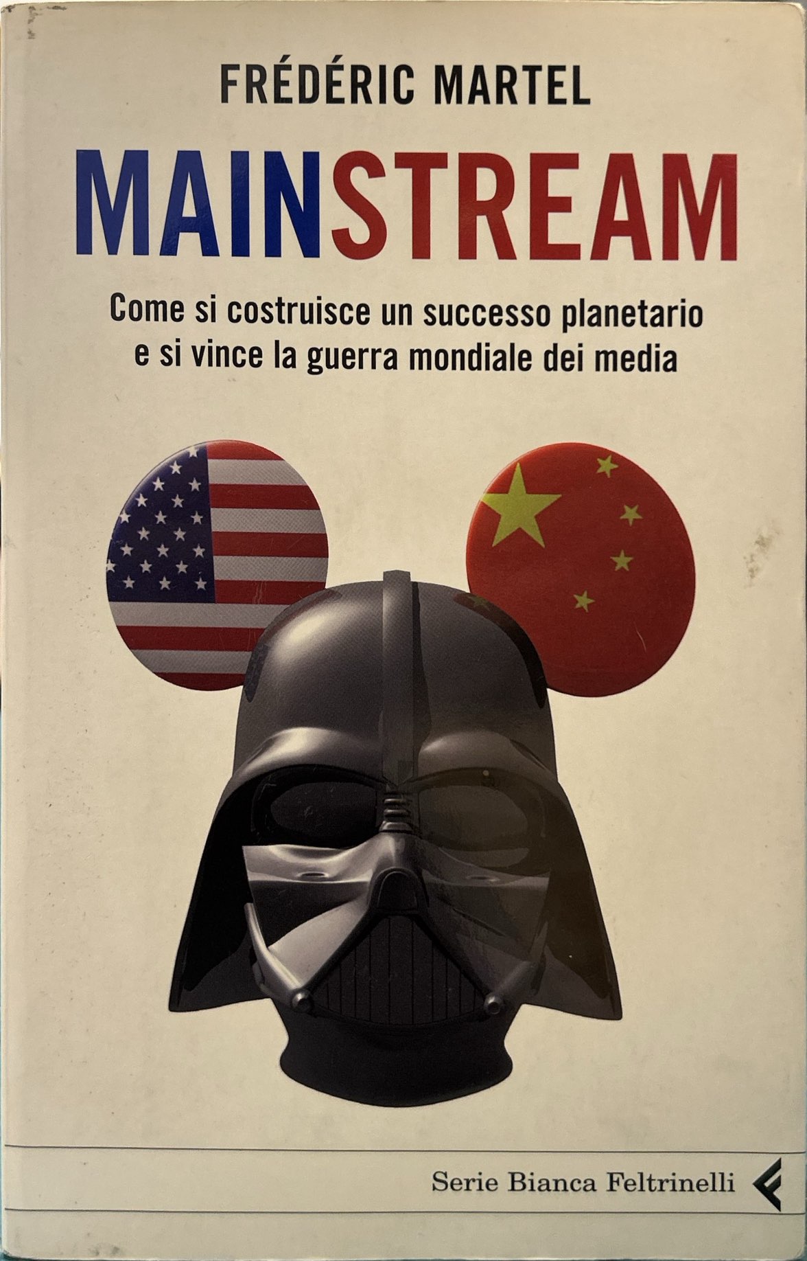 Mainstream. Come si costruisce un successo planetario e si vince …
