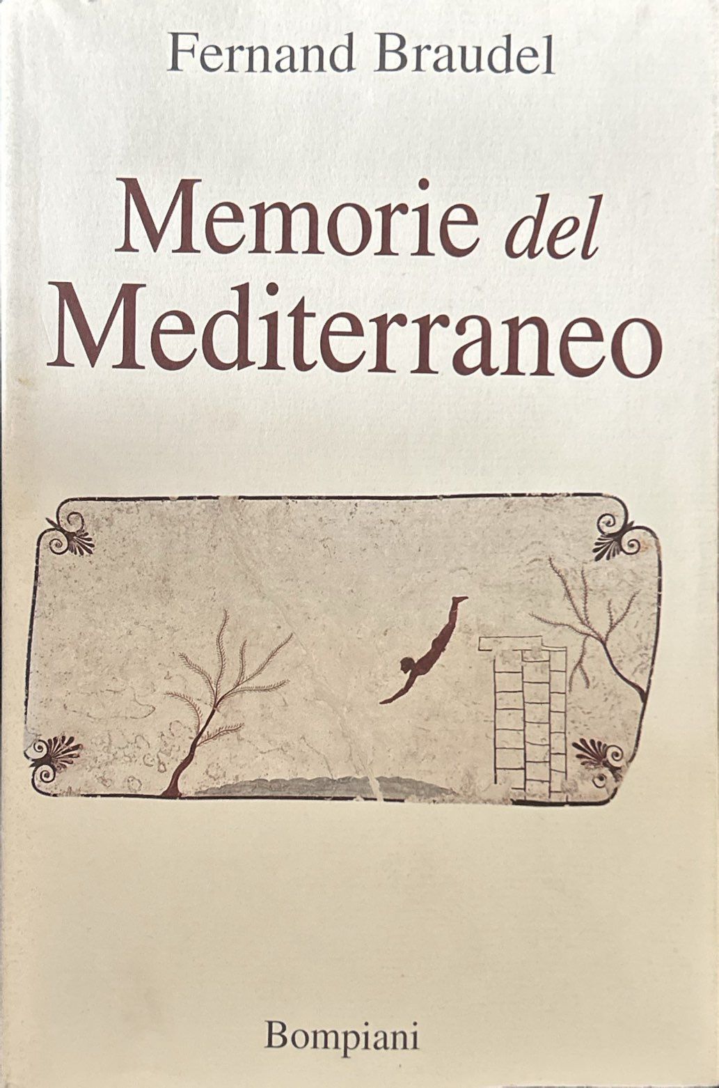 Memorie del Mediterraneo. Preistoria e antichità