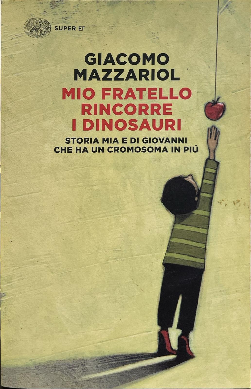 Mio fratello rincorre i dinosauri. Storia mia e di Giovanni …