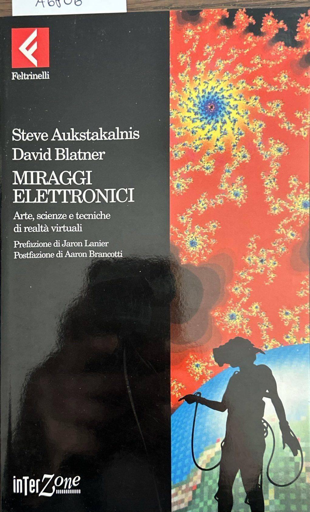 Miraggi Elettronici. Arte, scienze e tecniche di realtà virtuale