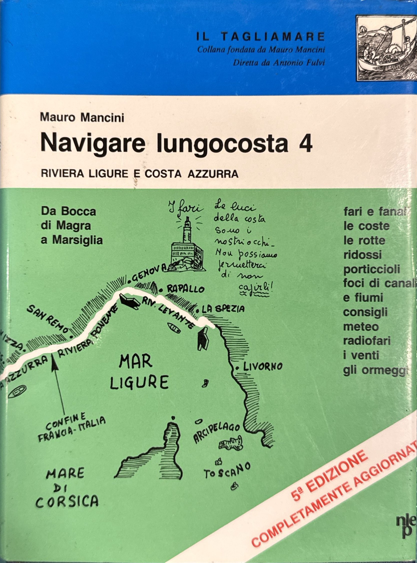 Navigare lungocosta 4 - fari e fanali, le coste, le …