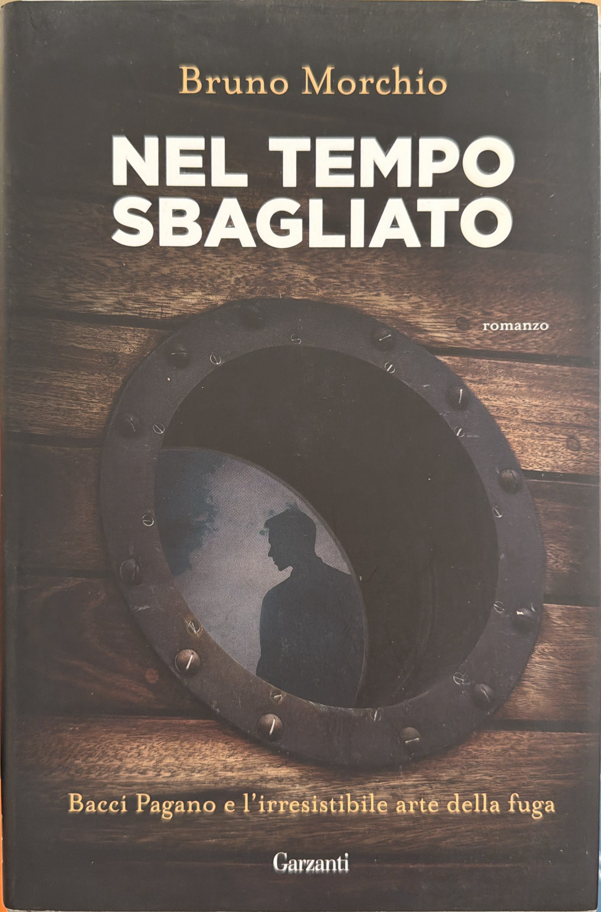 Nel tempo sbagliato. Bacci Pagano e l'irresistibile arte della fuga