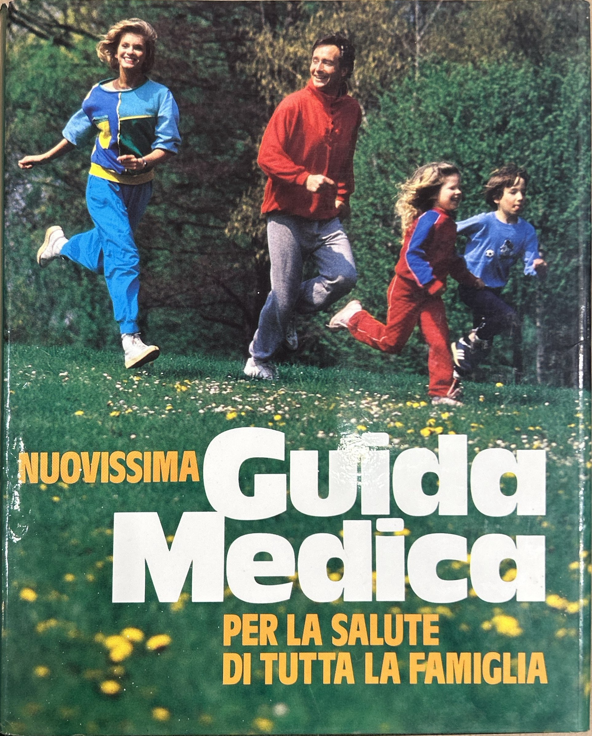 Nuovissima Guida Medica per la salute di tutta la famiglia