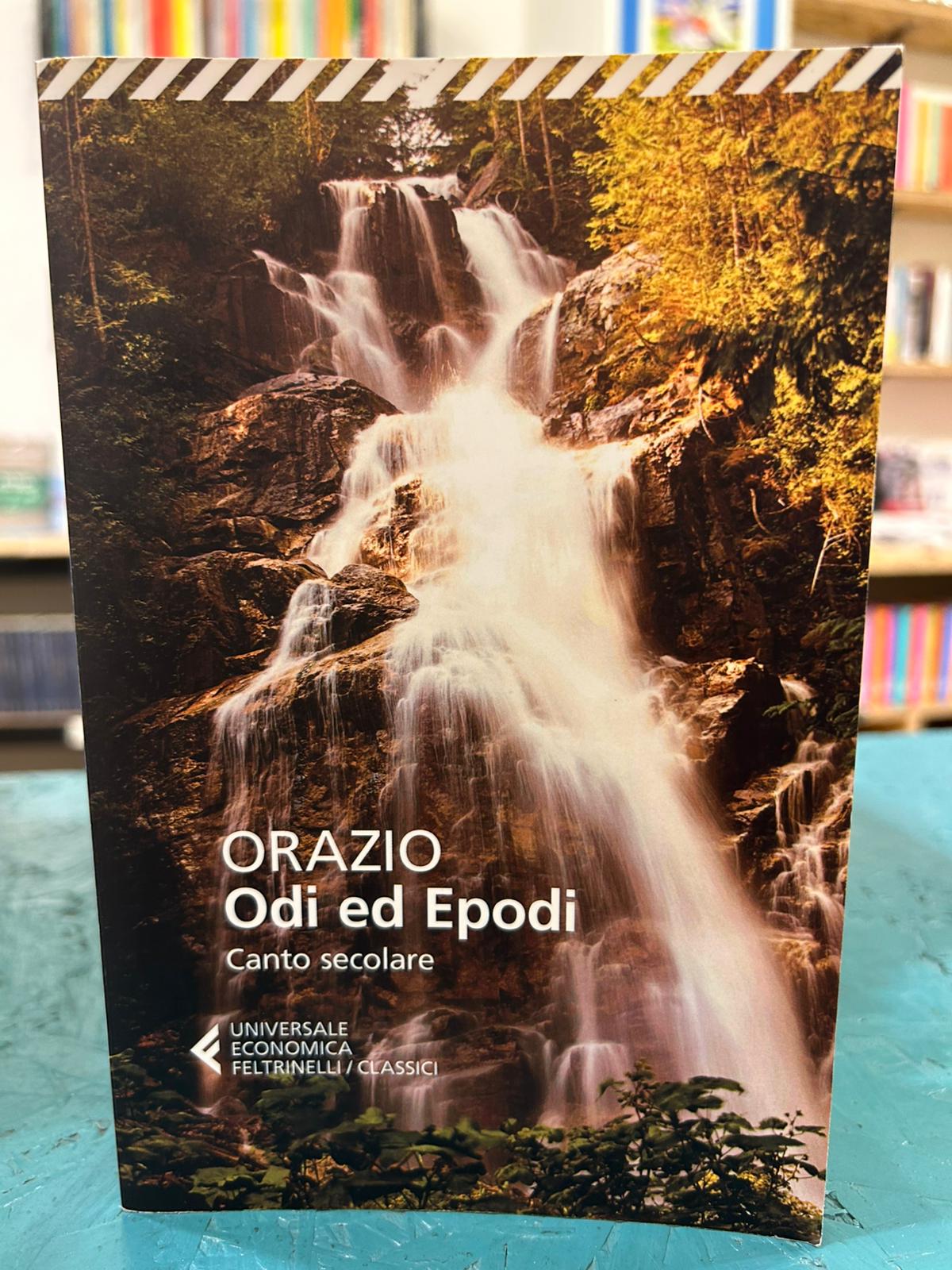 Odi ed epodi. Canto secolare. Testo latino a fronte