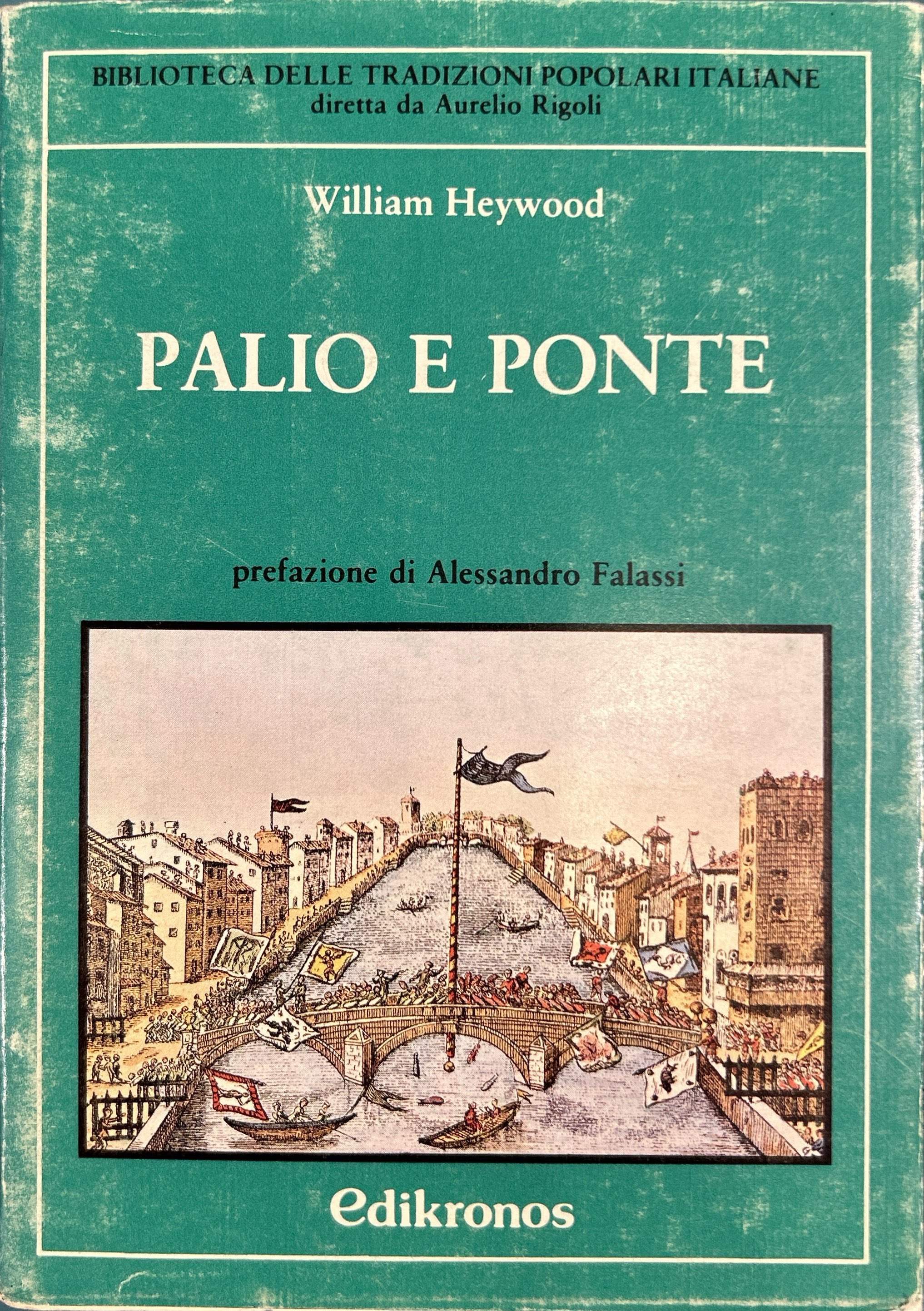 Palio e ponte. Gli sports dell'Italia Centrale dai tempi di …
