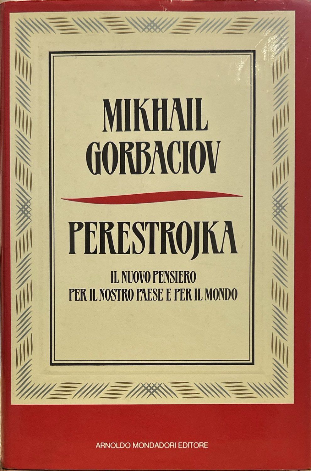 Perestrojka. Il nuovo pensiero per il nostro paese e per …