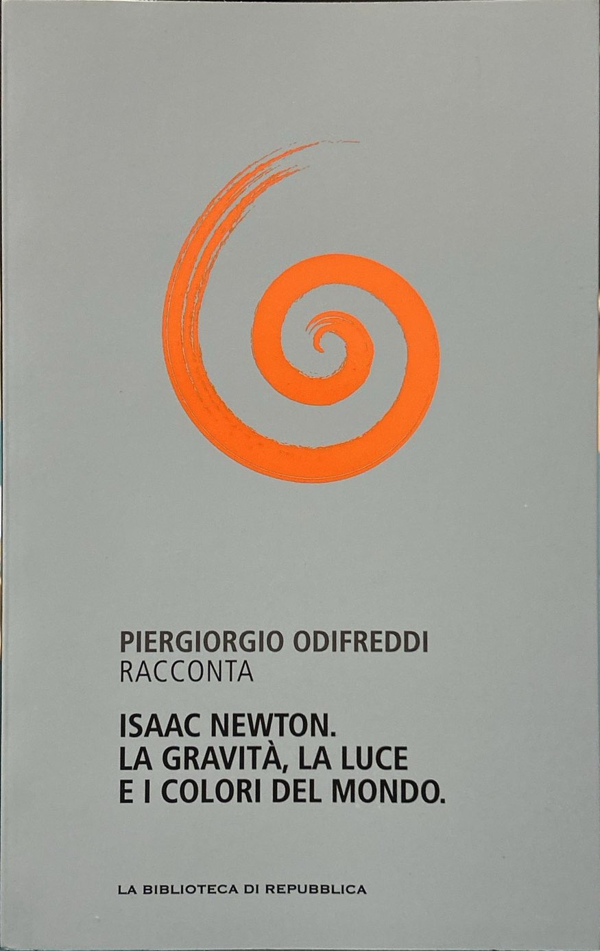 Piergiorgio Odifreddi racconta Isaac Newton. La gravità, la luce e …