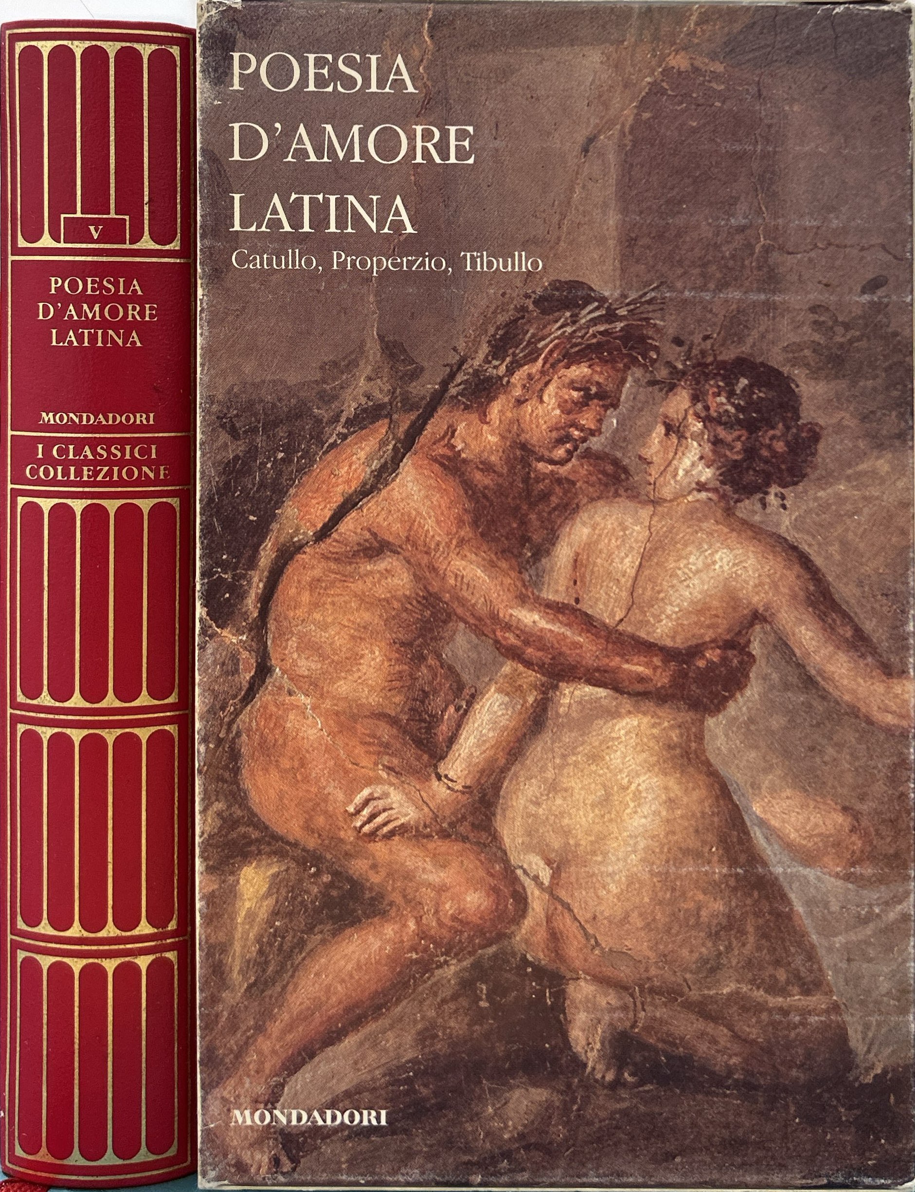 Poesia d'amore latina. Catullo, Properzio, Tibullo
