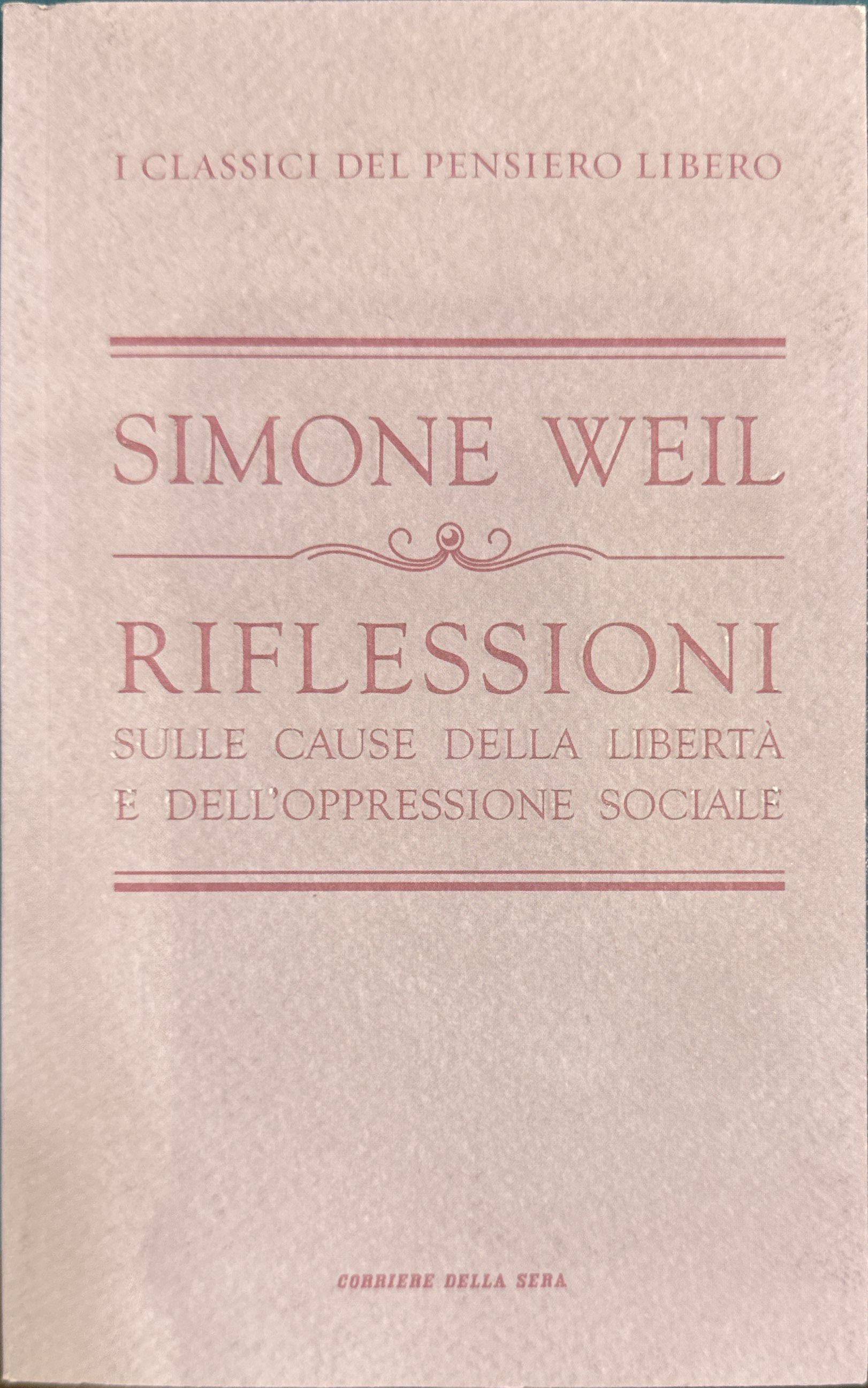 Riflessioni sulle cause della libertà e dell'oppressione sociale