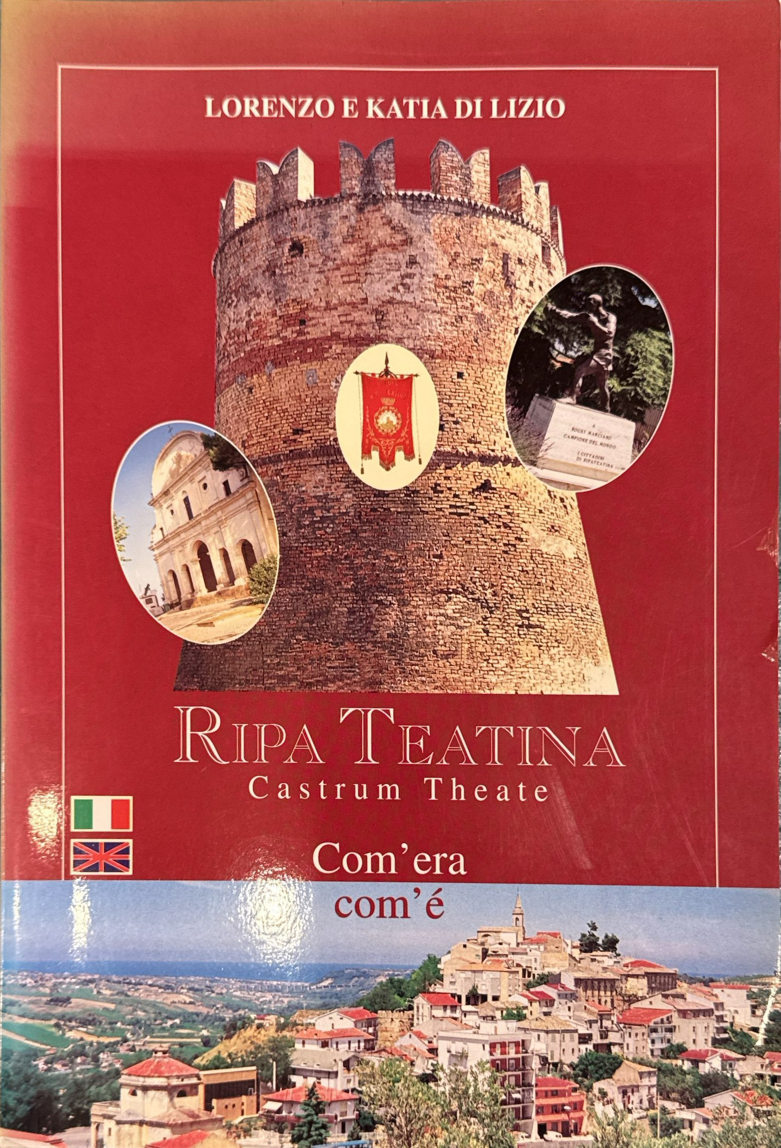 Ripa Teatina. Castrum Theate. Com'era com'è