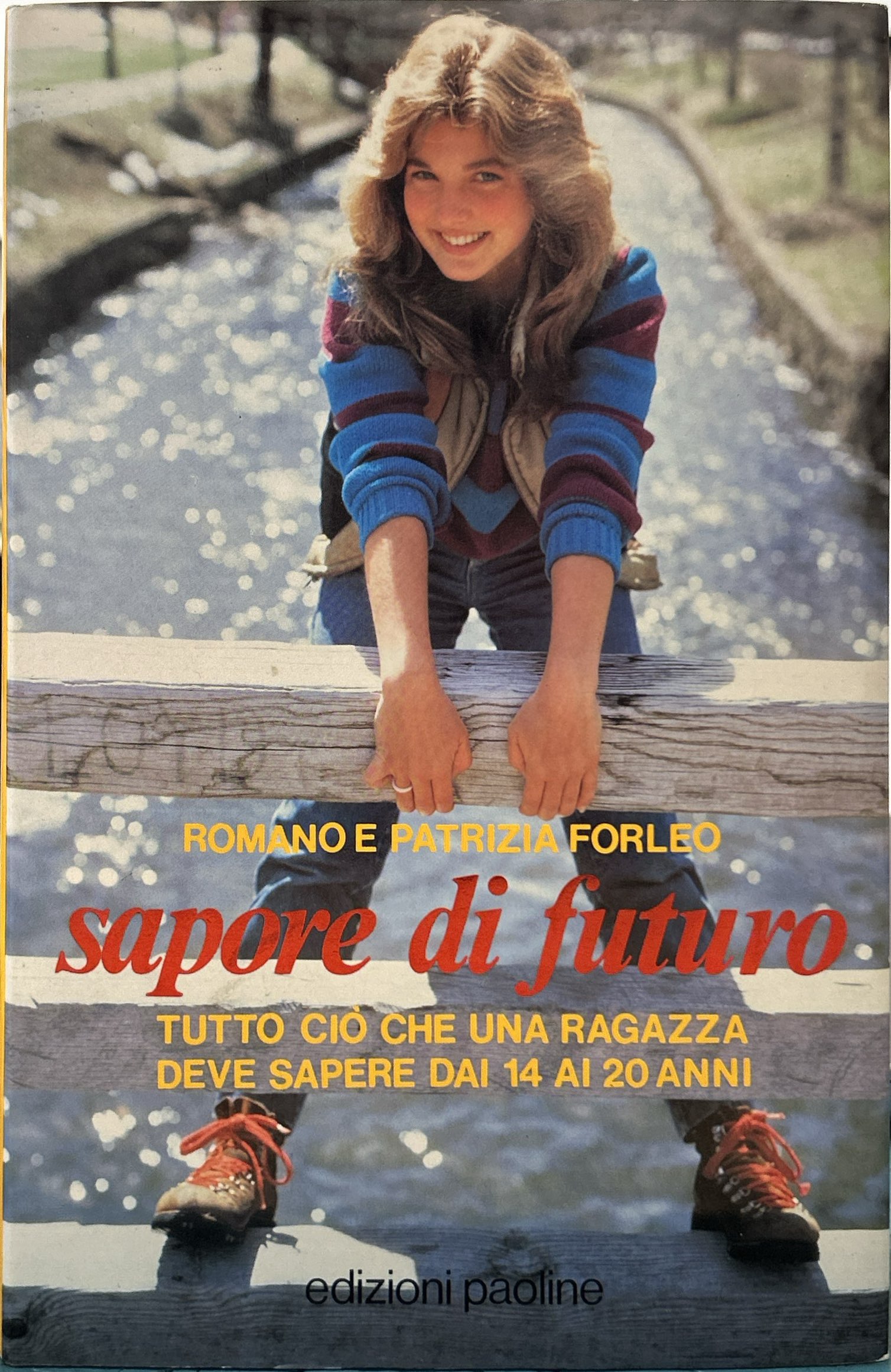 Sapore di futuro - Tutto ciò che una ragazza deve …