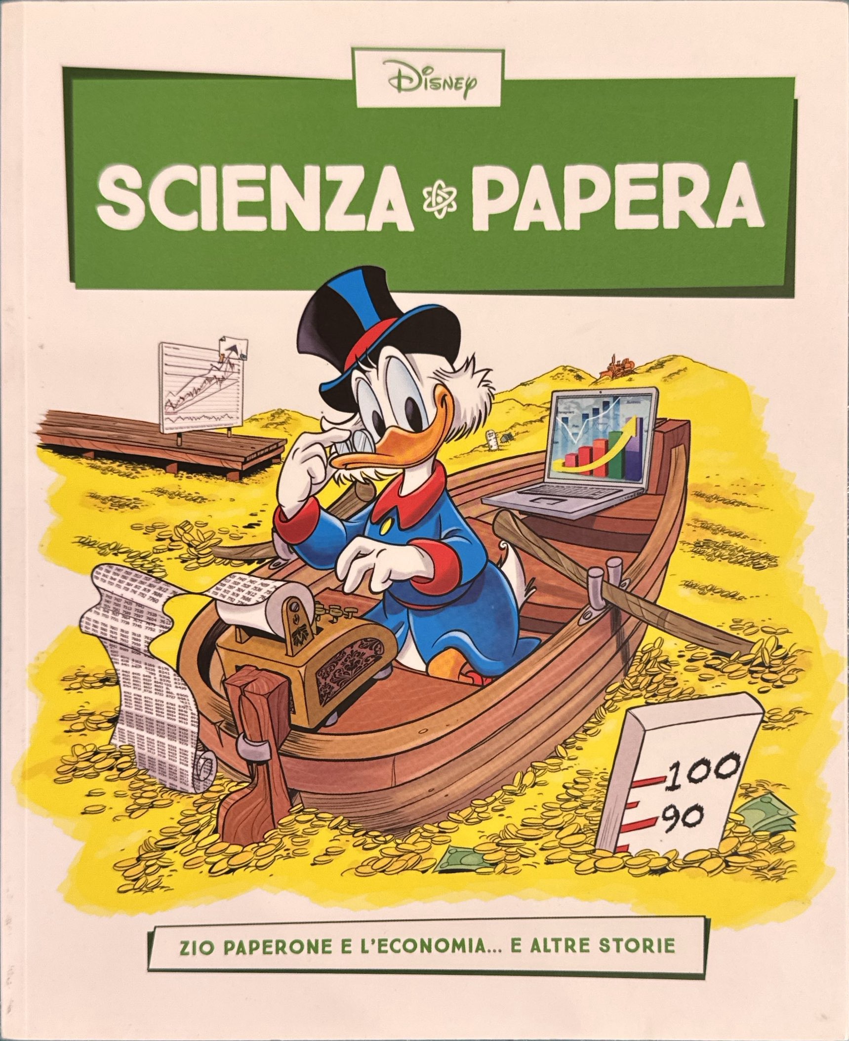 Scienza papera - Zio Paperone e l'economia e altre storie