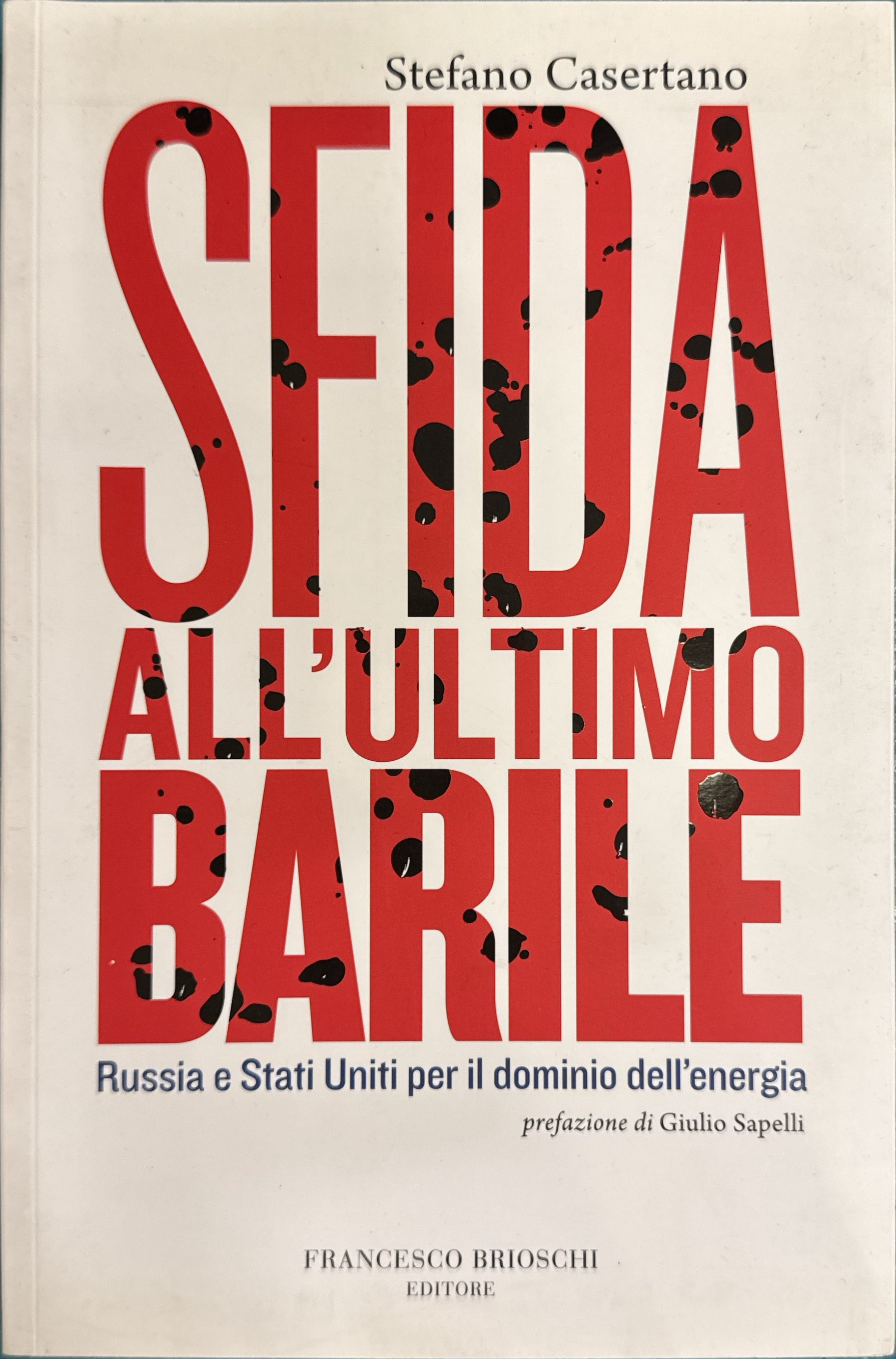 Sfida all'ultimo barile Russia e Stati Uniti per il dominio …
