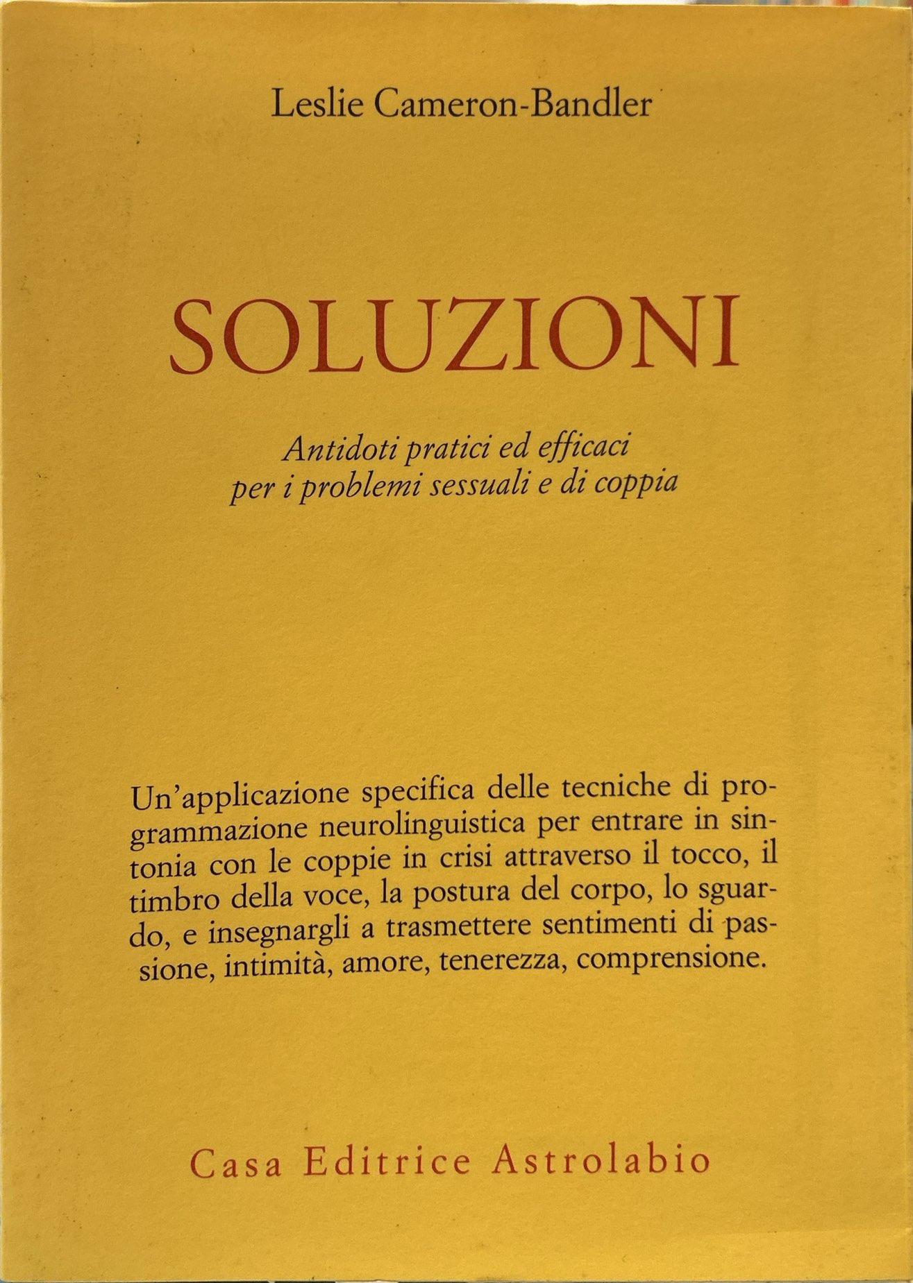 Soluzioni. Antidoti pratici ed efficaci per i problemi sessuali e …