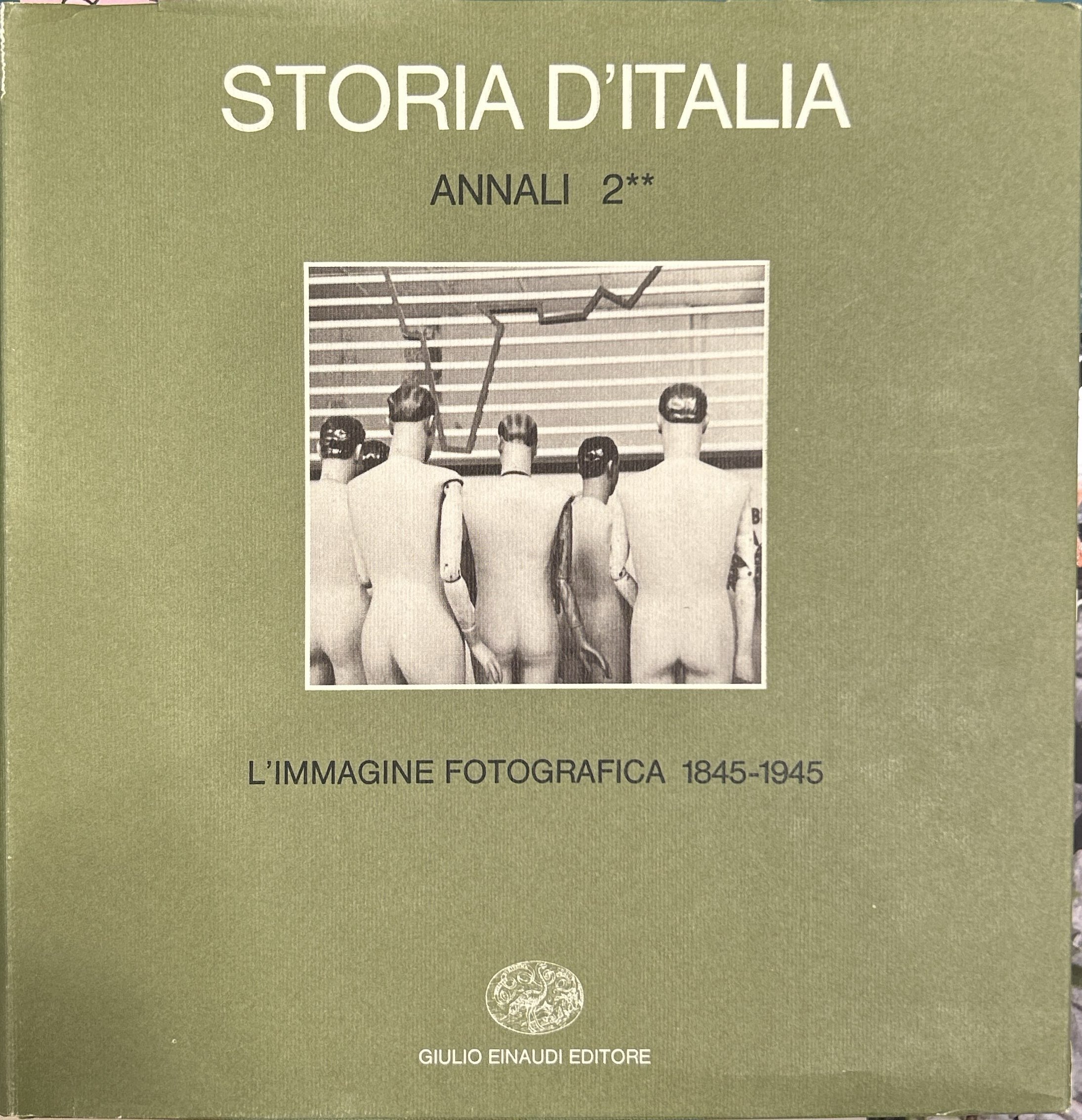 Storia d'Italia - Annali 2**. L'immagine fotografica 1845-1945