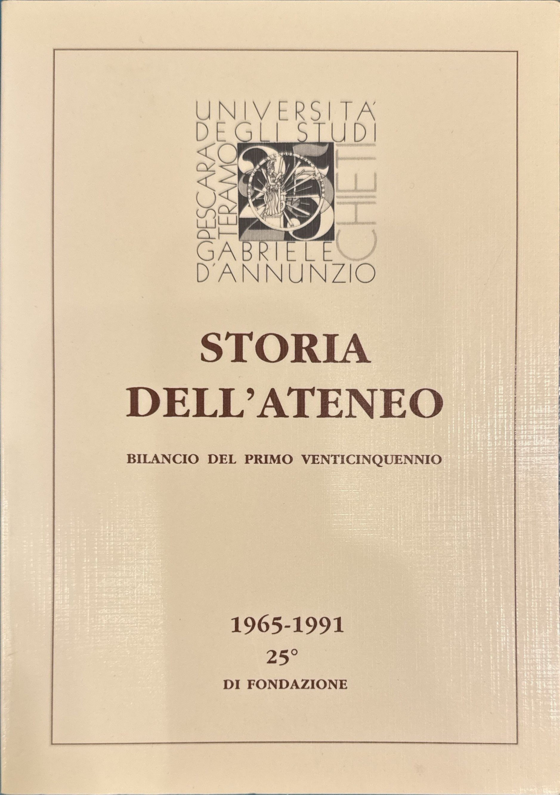 Storia dell'Ateneo: bilancio del primo venticinquennio, 1965-1991, 25. di fondazione