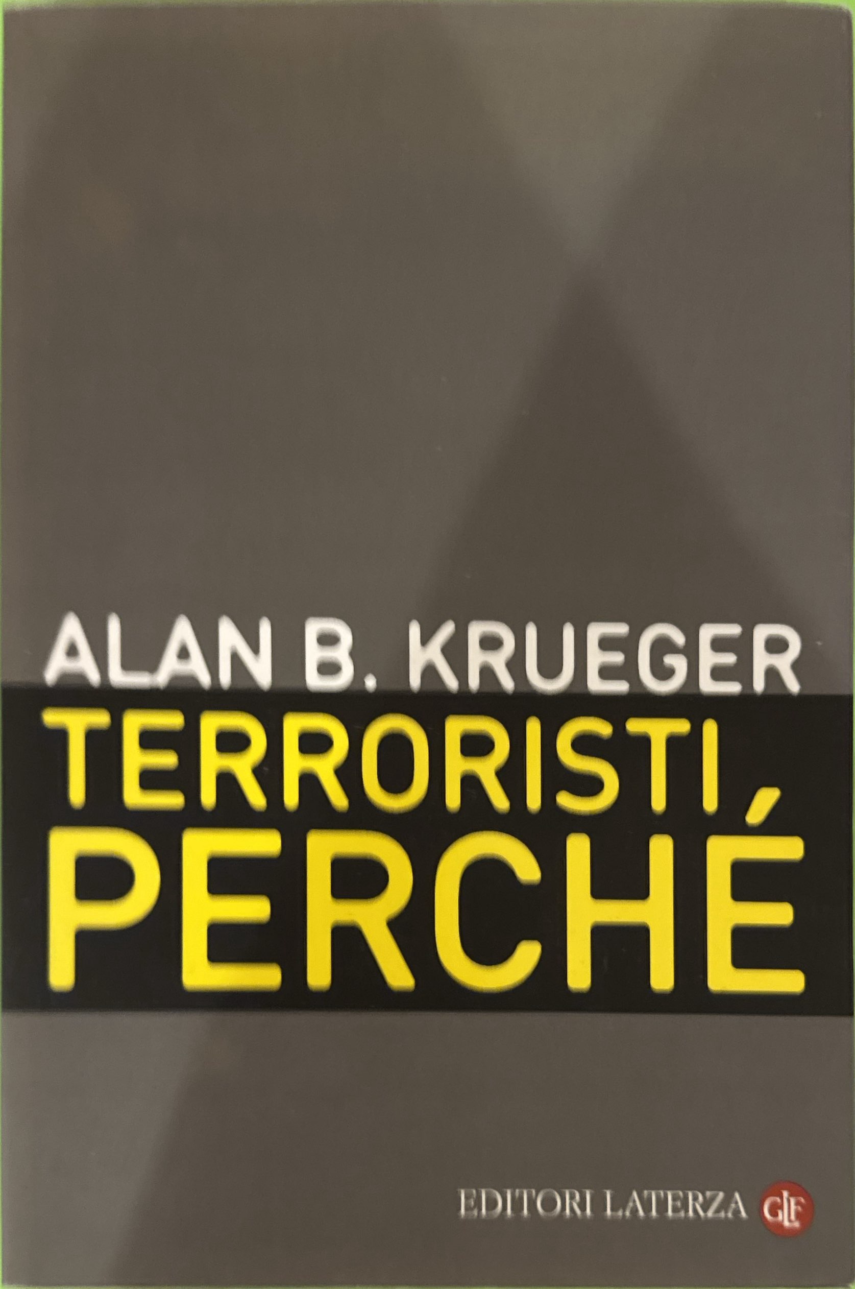 Terroristi, perché. Le cause economiche e politiche