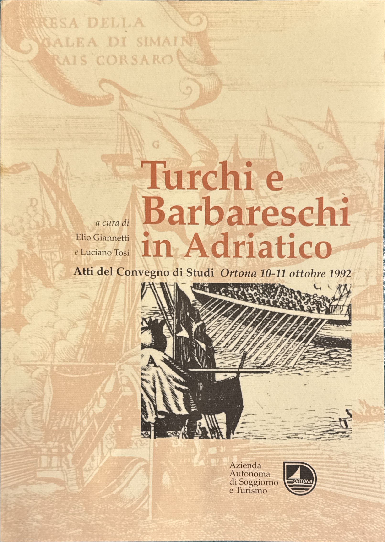 Turchi e Barbareschi in Adriatico [Atti del convegno di studi …