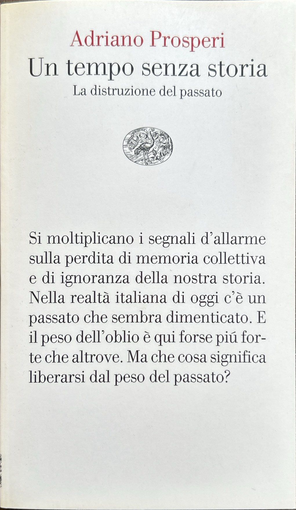 Un tempo senza storia. La distruzione del passato