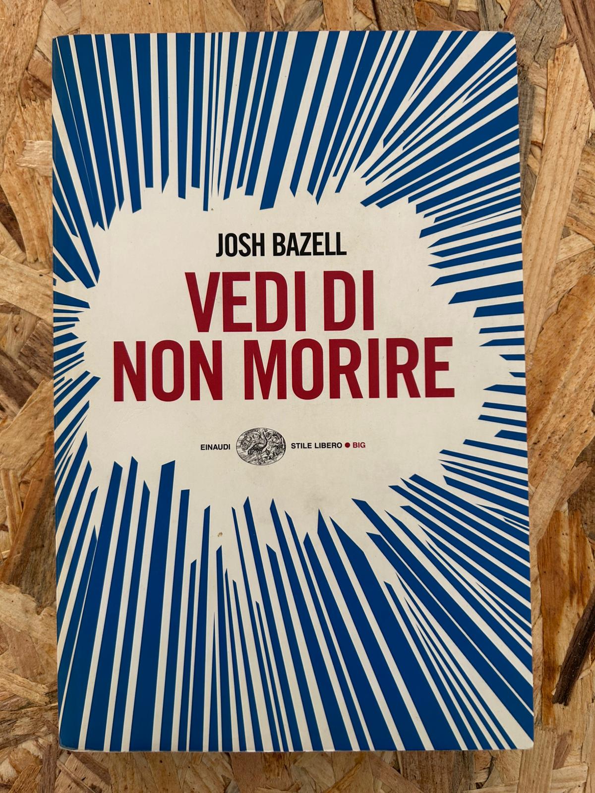 Vedi di non morire