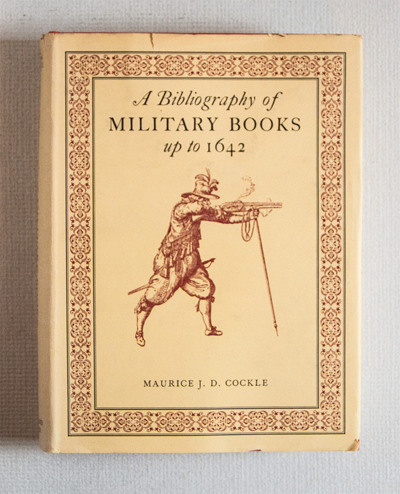 A Bibliography of Military Books up to 1642 with an …