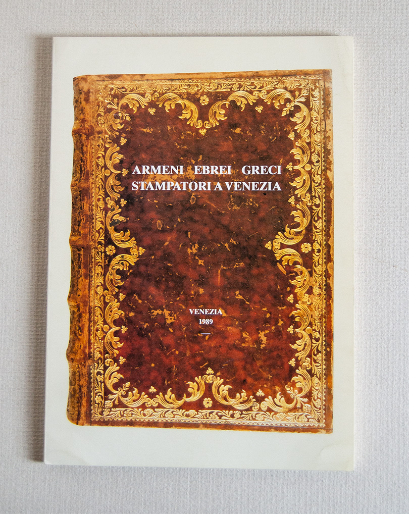 Armeni Ebrei Greci Stampatori a Venezia.