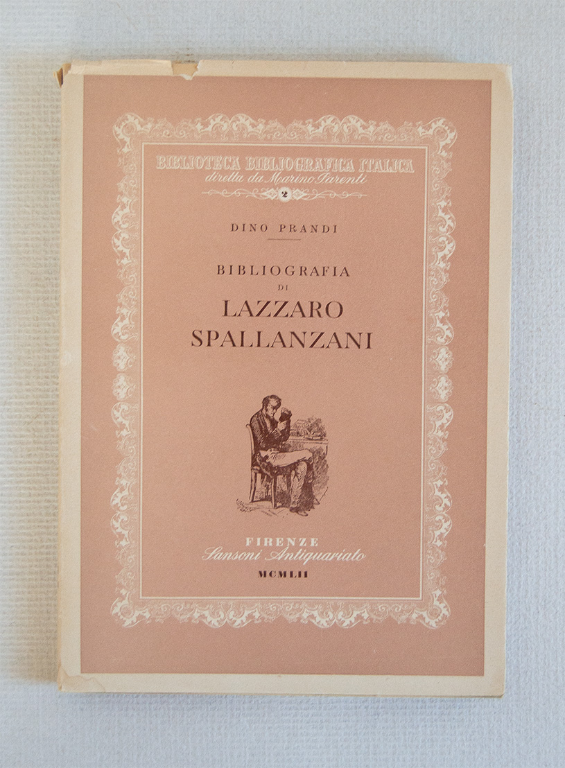 Bibliografia delle Opere di Lazzaro Spallanzani delle traduzioni e degli …