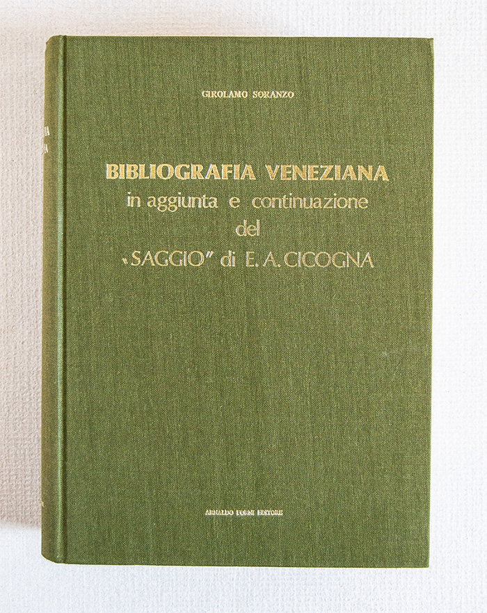 Bibliografia veneziana in aggiunta e continuazione del "Saggio" di E.A. …